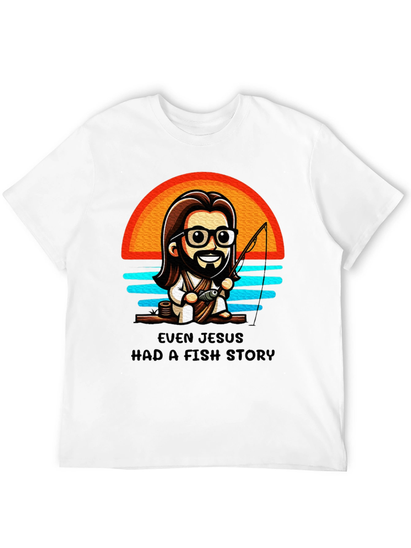 Even Jesus Had A Fish Story T-Shirt