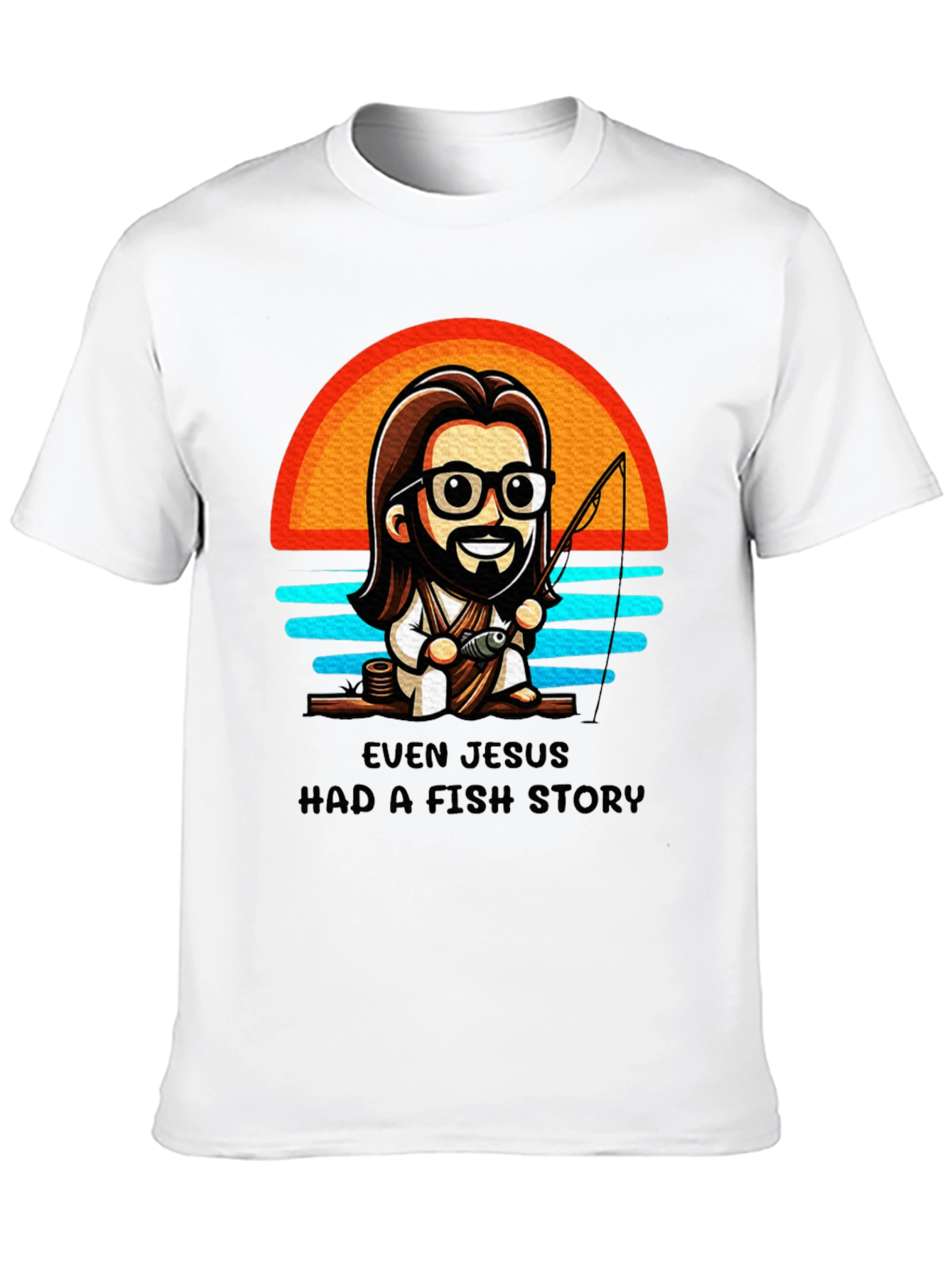 Even Jesus Had A Fish Story T-Shirt