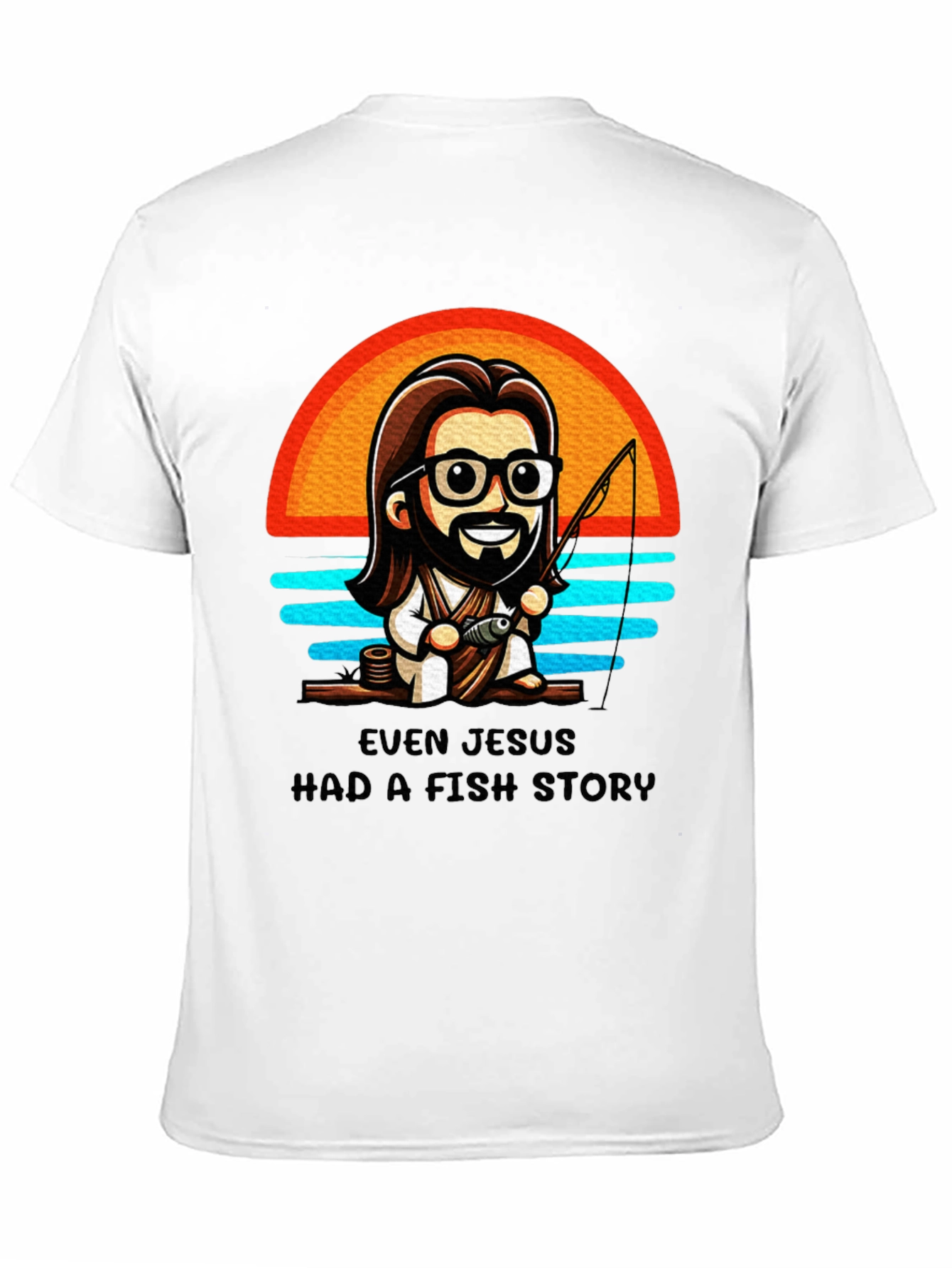 Even Jesus Had A Fish Story T-Shirt