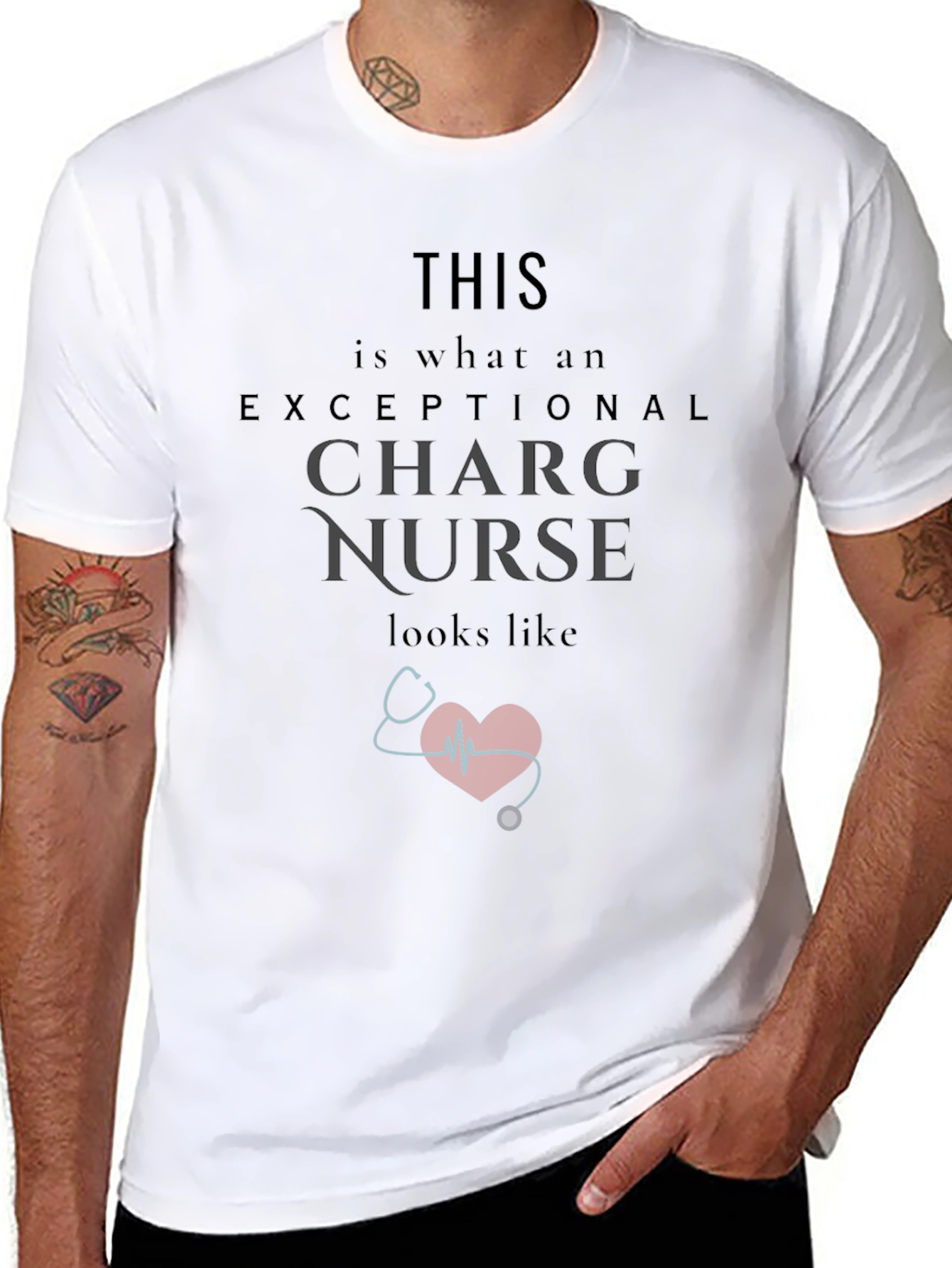 Exceptional Charge Nurse T-Shirt - Gift for Nurses