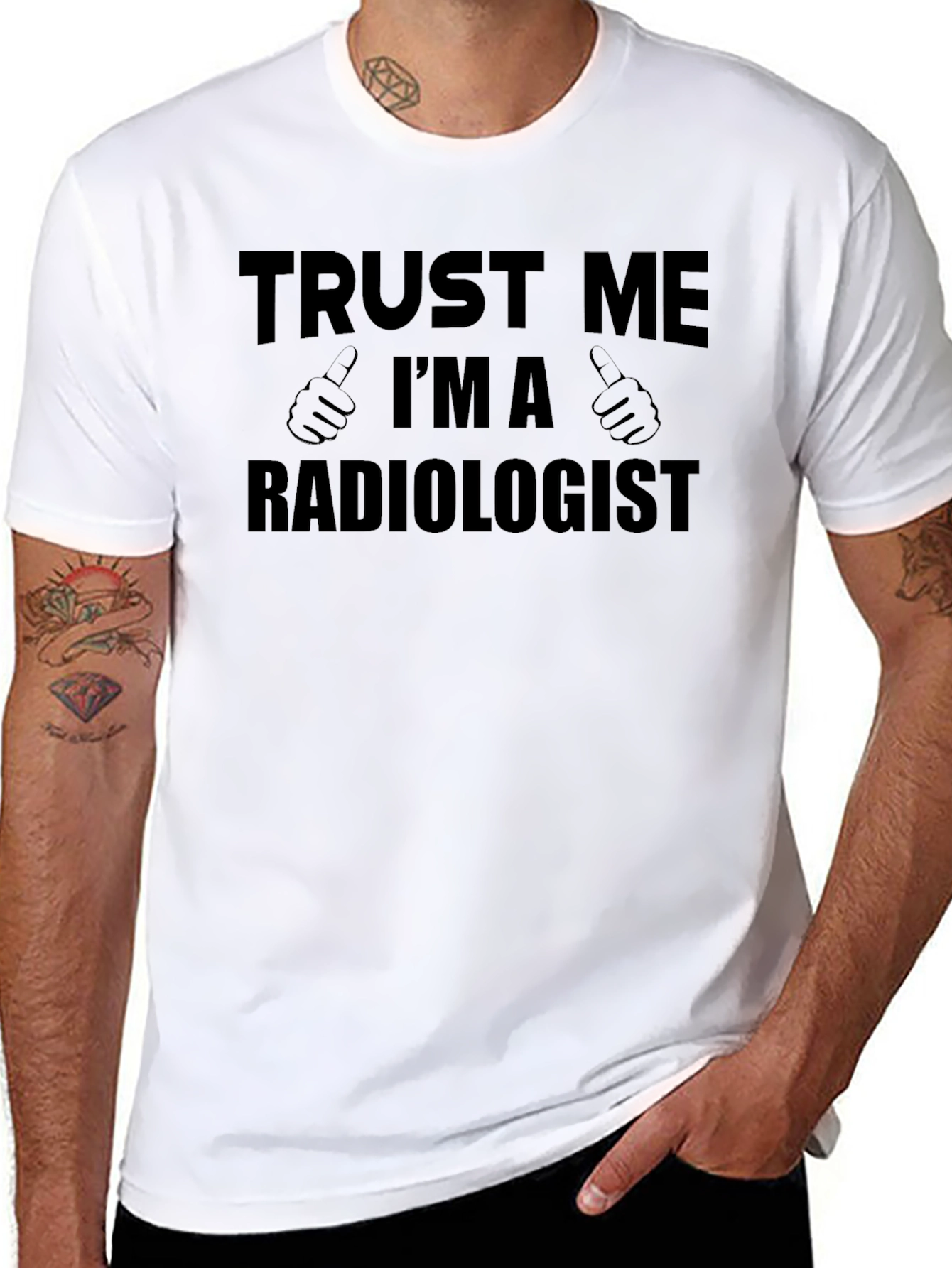 Trust Me Im A Radiologist T-Shirt