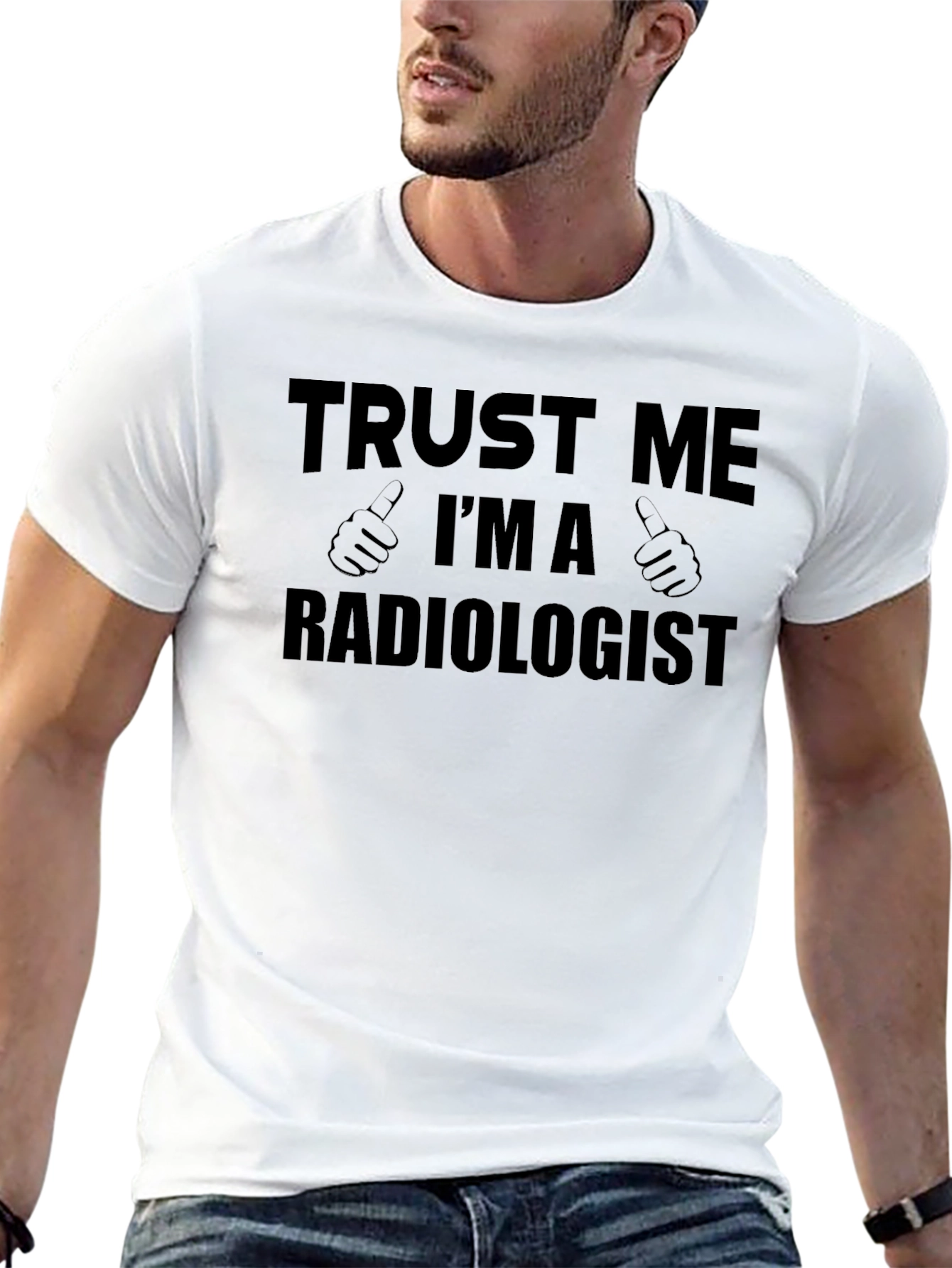 Trust Me Im A Radiologist T-Shirt