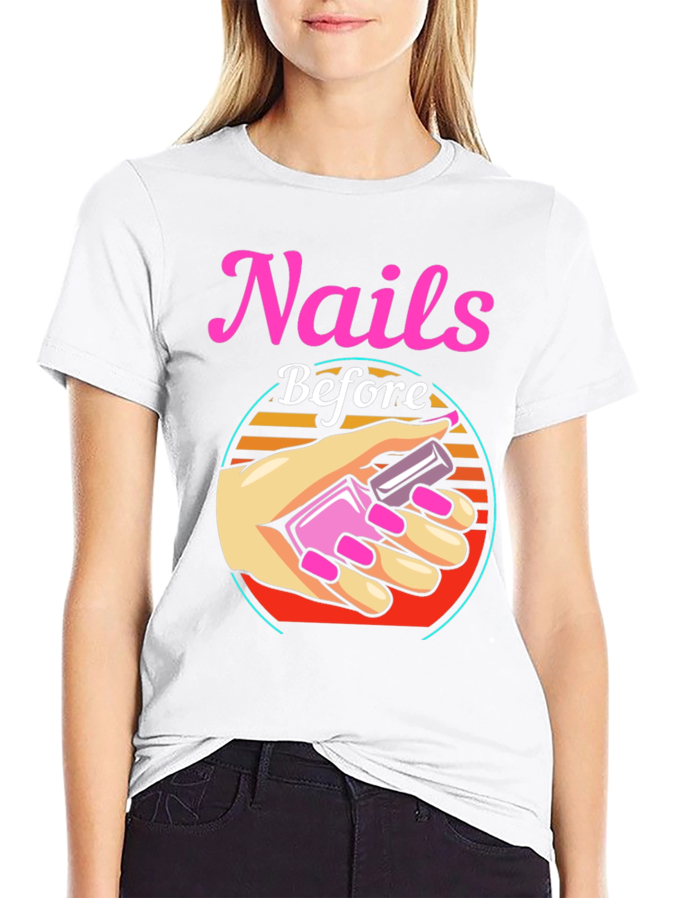 Nails Before Anything T-Shirt - Manicure Lover Tee