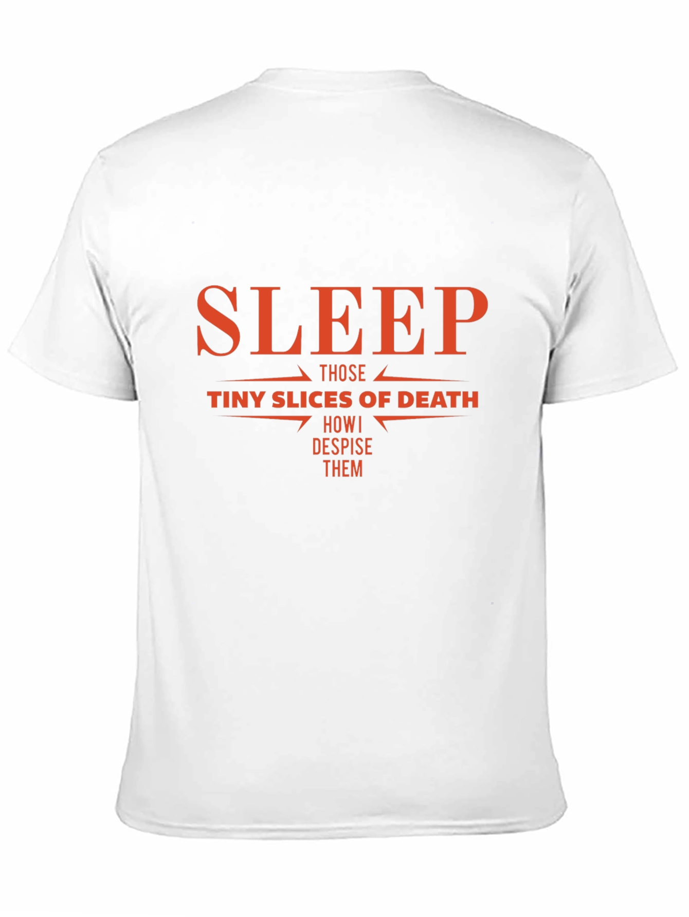 Sleep Those Tiny Slices of Death T-Shirt
