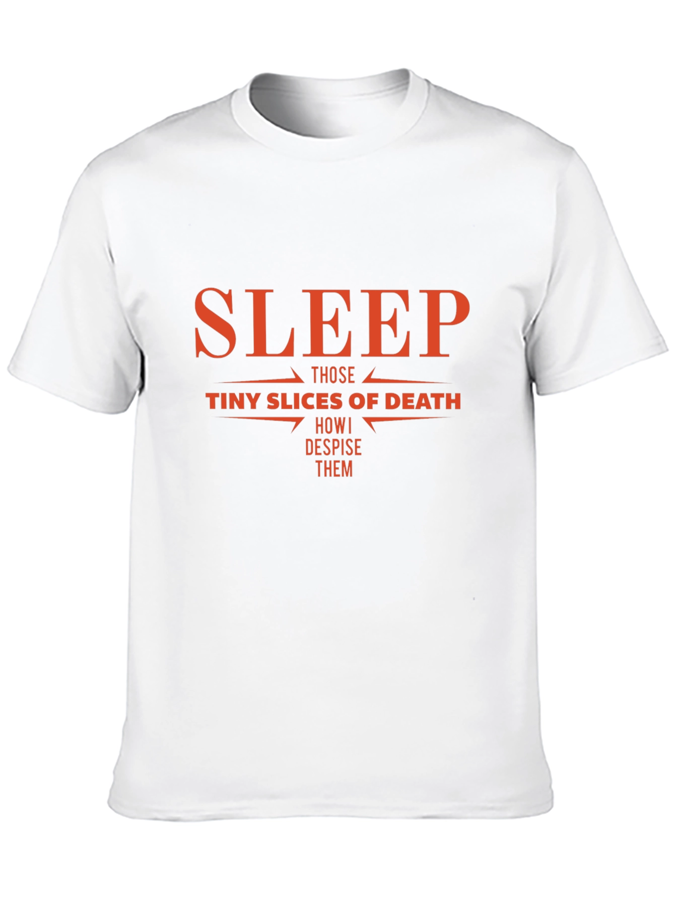 Sleep Those Tiny Slices of Death T-Shirt