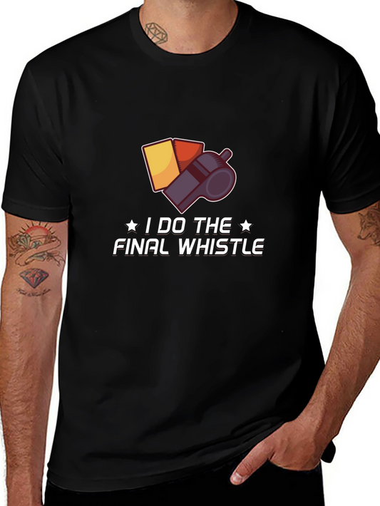 Final Whistle Referee T-Shirt