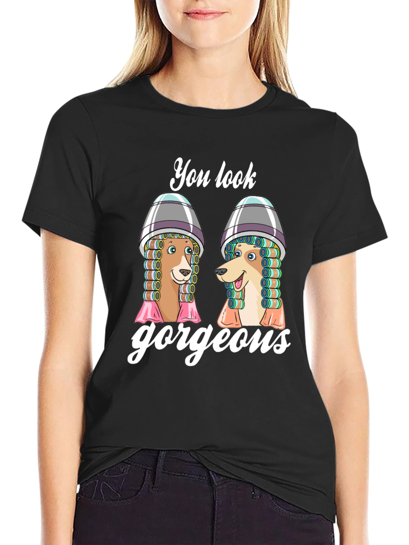 You Look Gorgeous Dog Salon Black T-Shirt