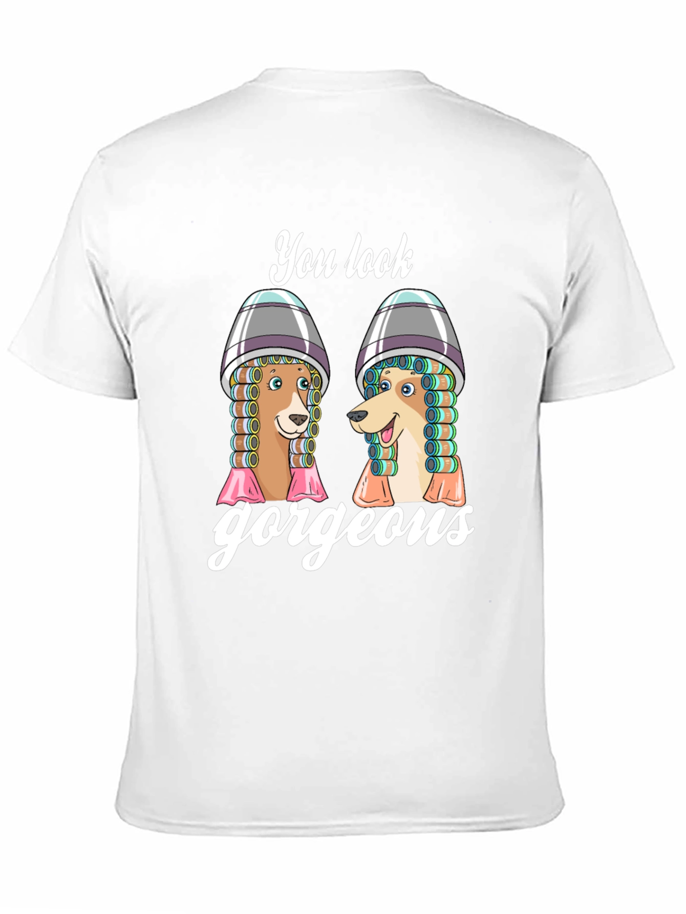 You Look Gorgeous Dog Salon Black T-Shirt