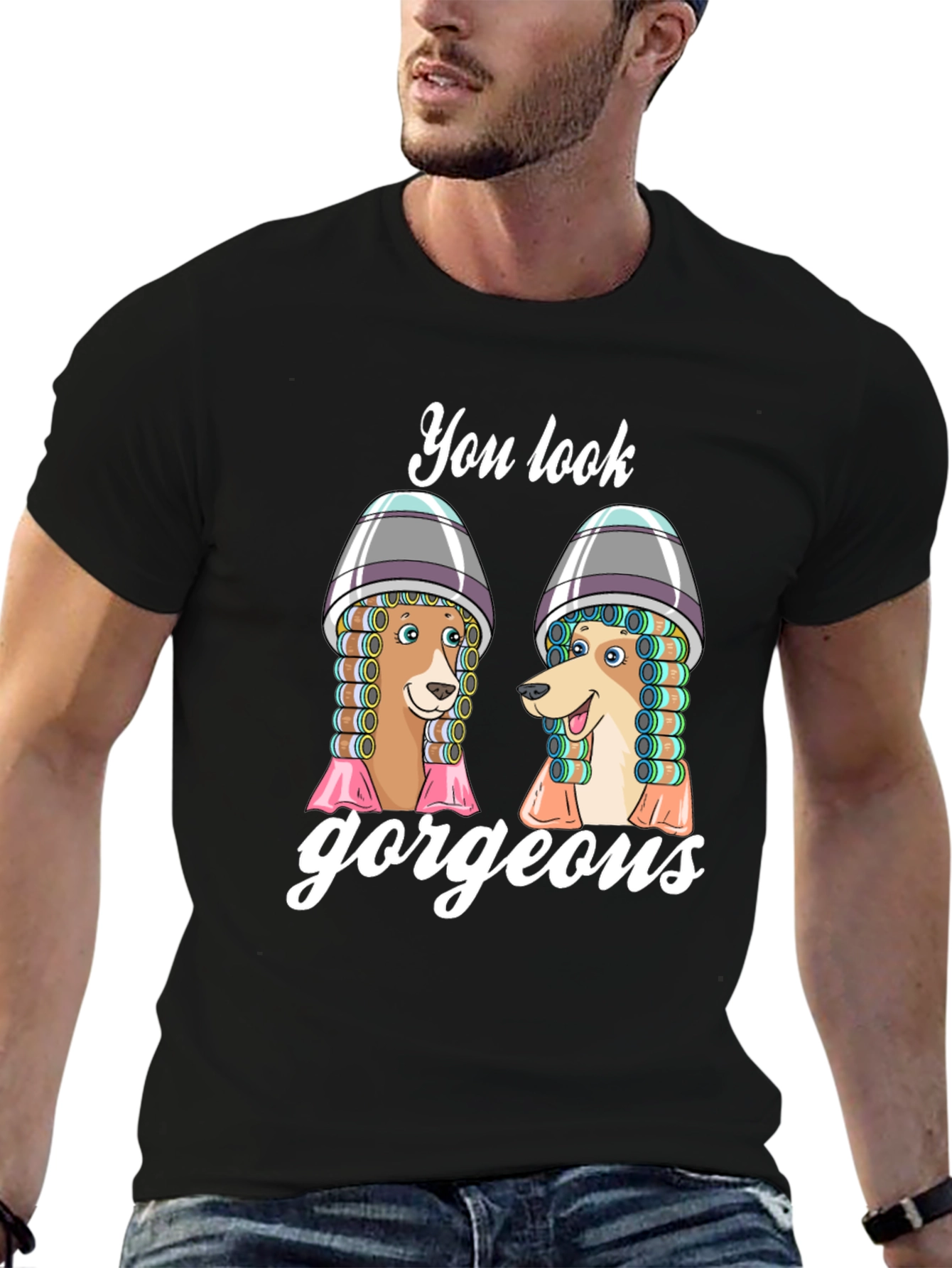 You Look Gorgeous Dog Salon Black T-Shirt