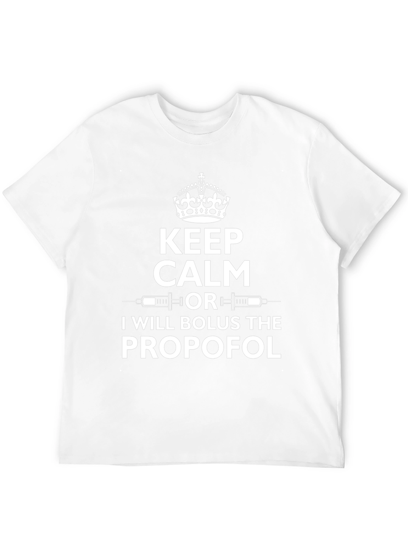 Keep Calm Propofol Bolus T-Shirt