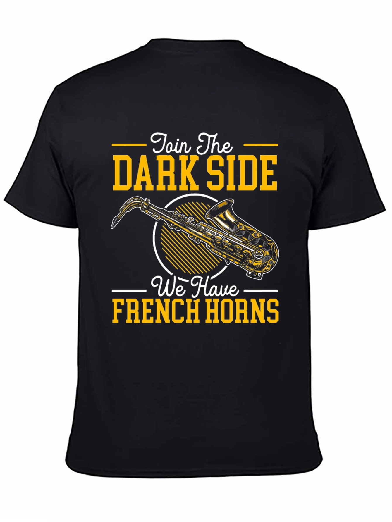 Join the Dark Side French Horns Saxophone T-Shirt