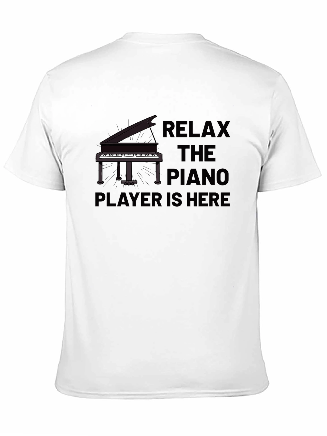 Relax The Piano Player Is Here Black T-Shirt