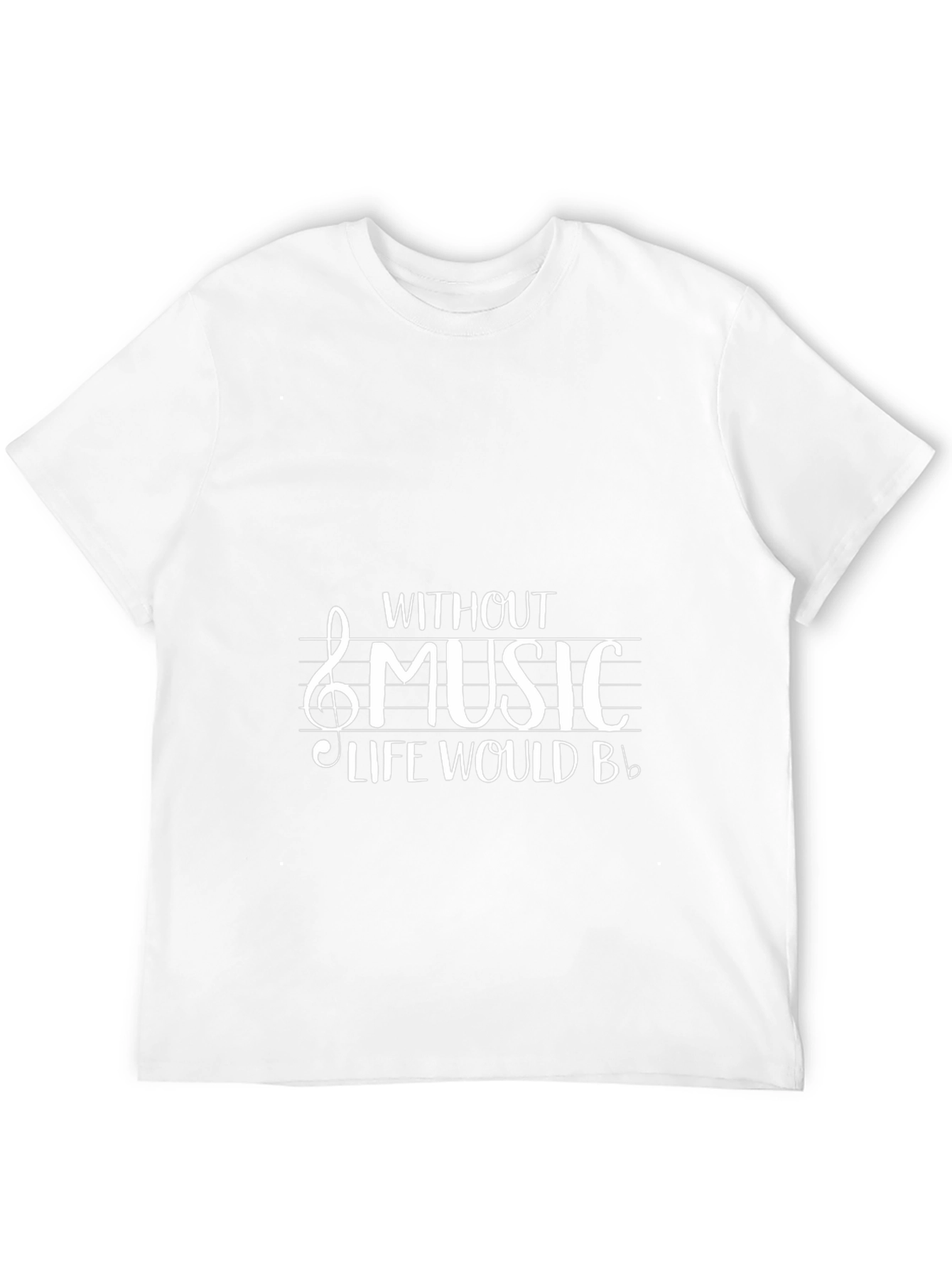 Without Music Life Would B Flat Mens T-Shirt
