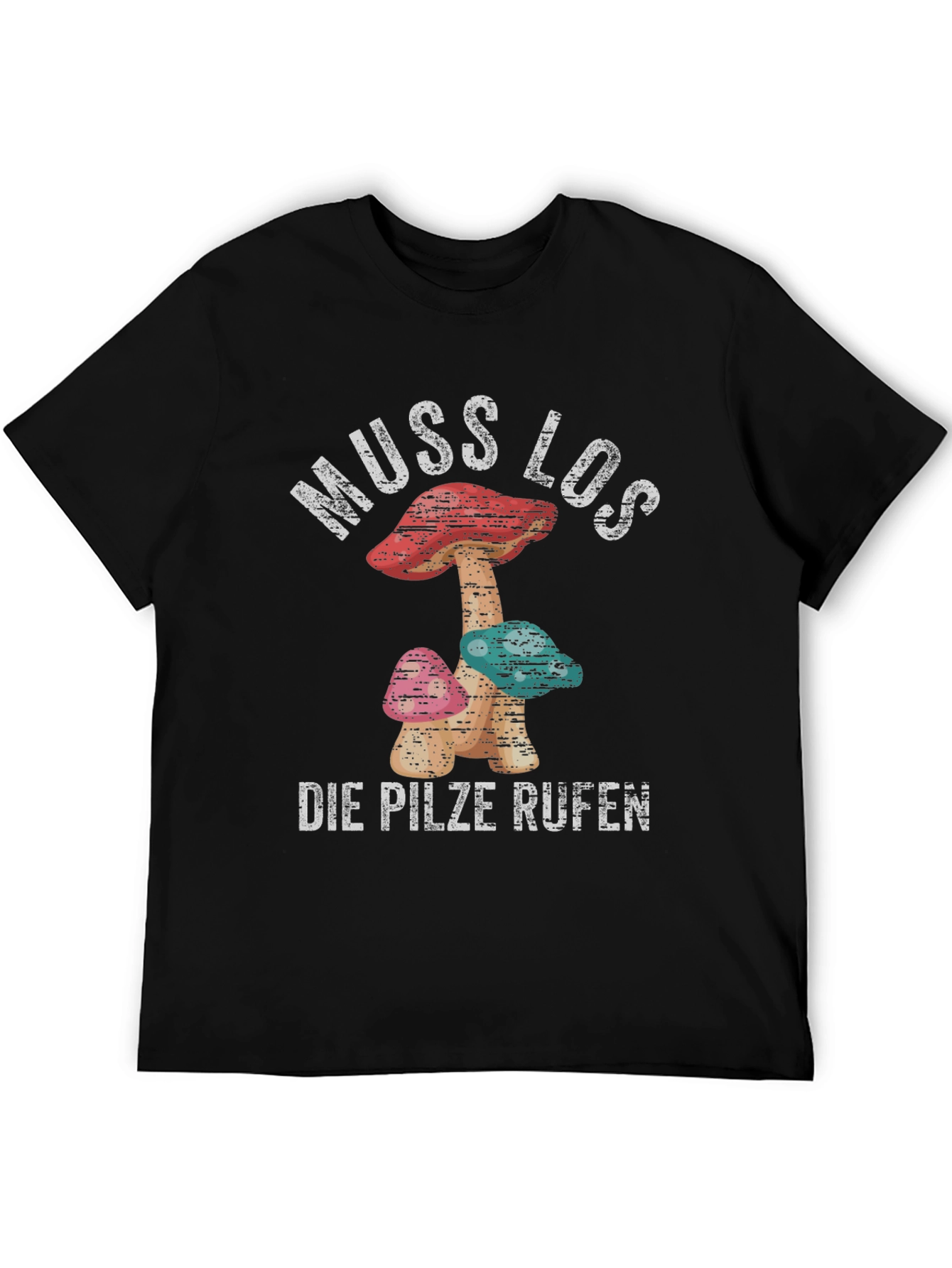 Muss Los Die Pilze Rufen Mushroom T-Shirt