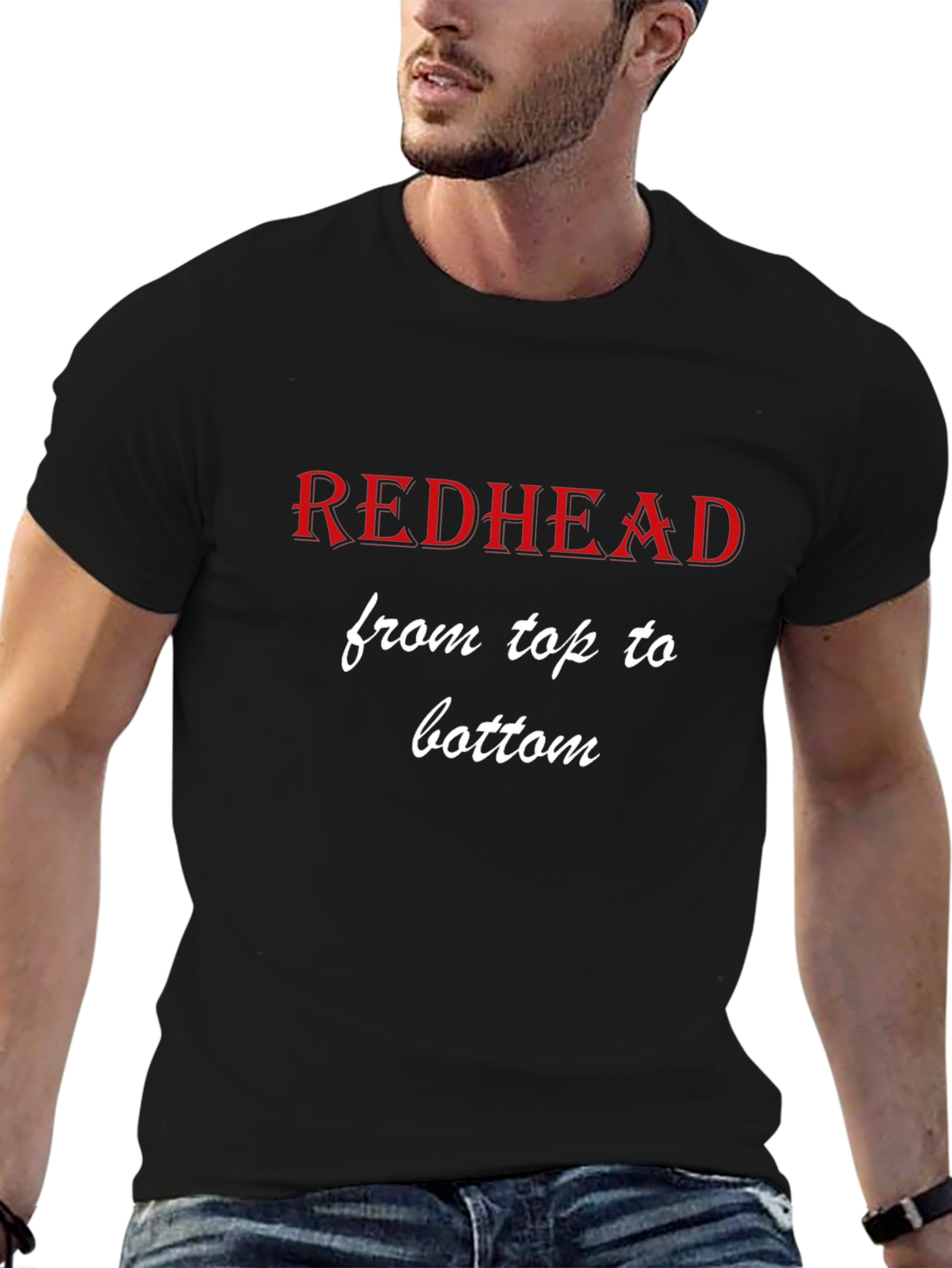 Redhead From Top to Bottom Graphic T-Shirt