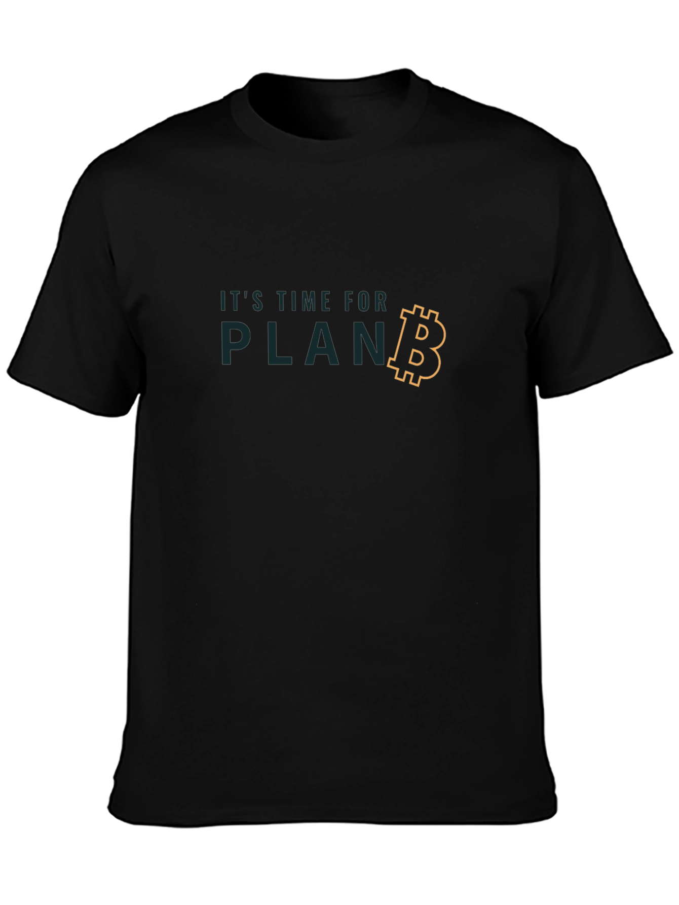 Its Time For Plan B - Bitcoin T-Shirt