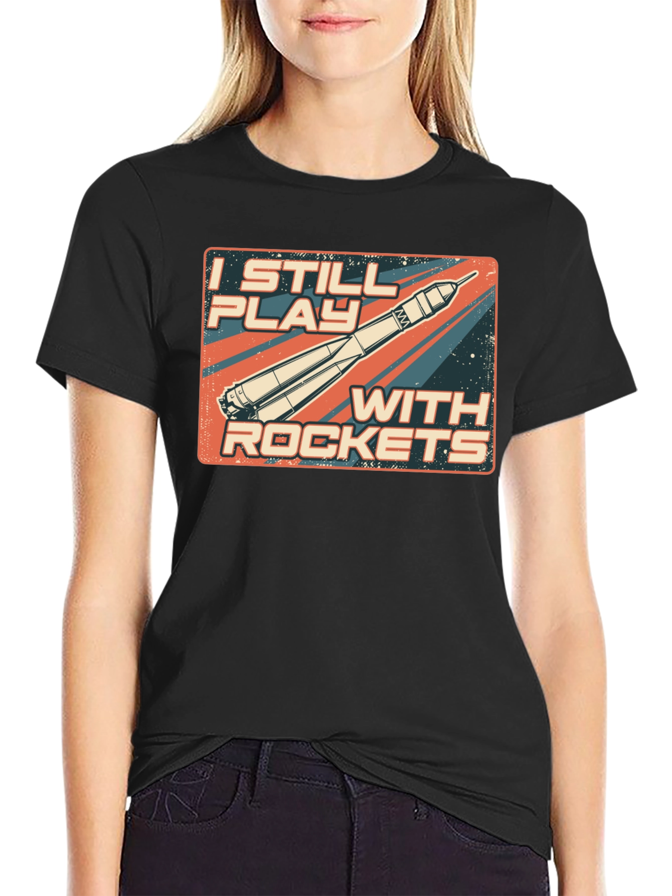 I Still Play With Rockets T-Shirt