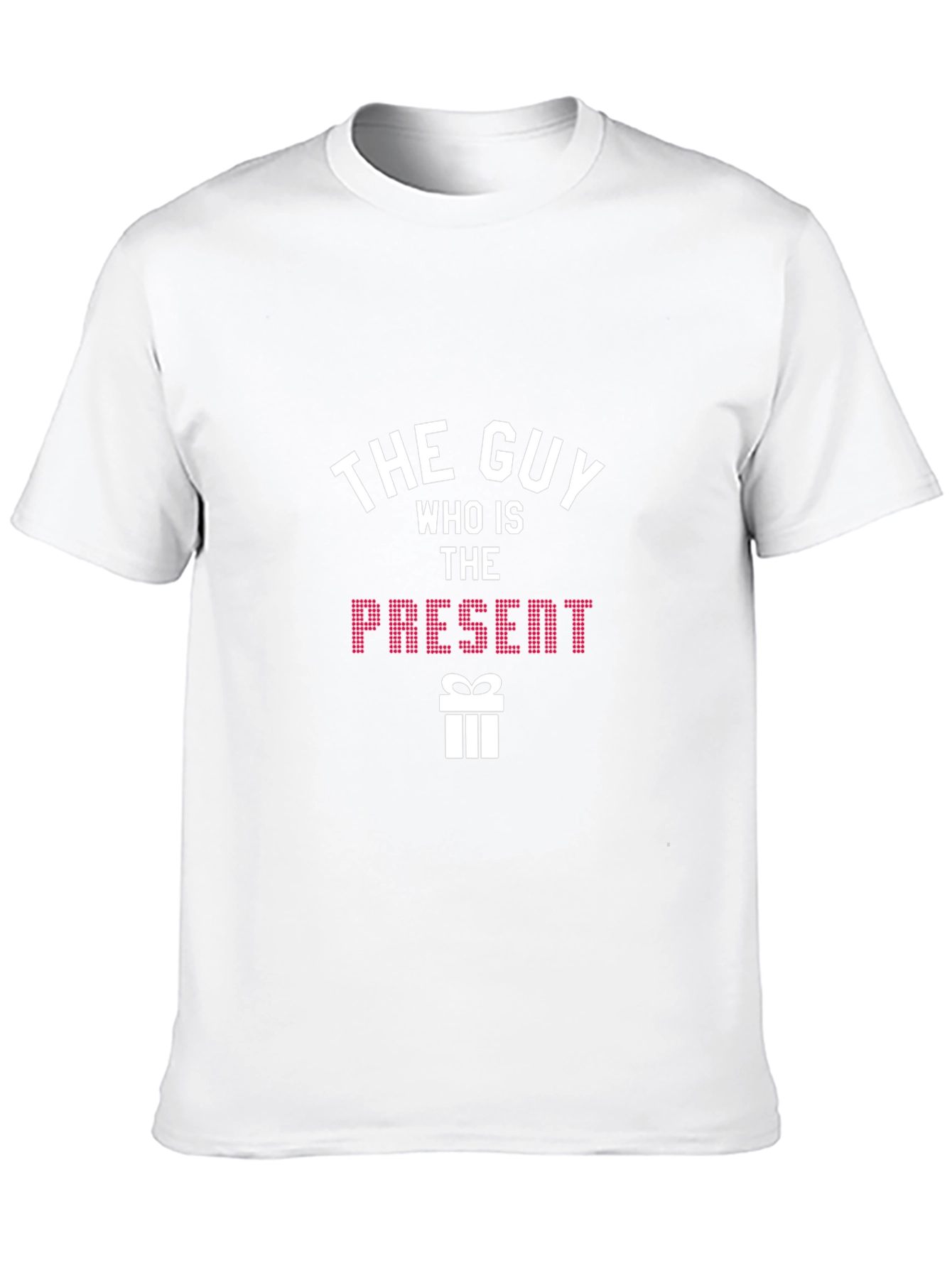 The Guy Who Is The Present T-Shirt