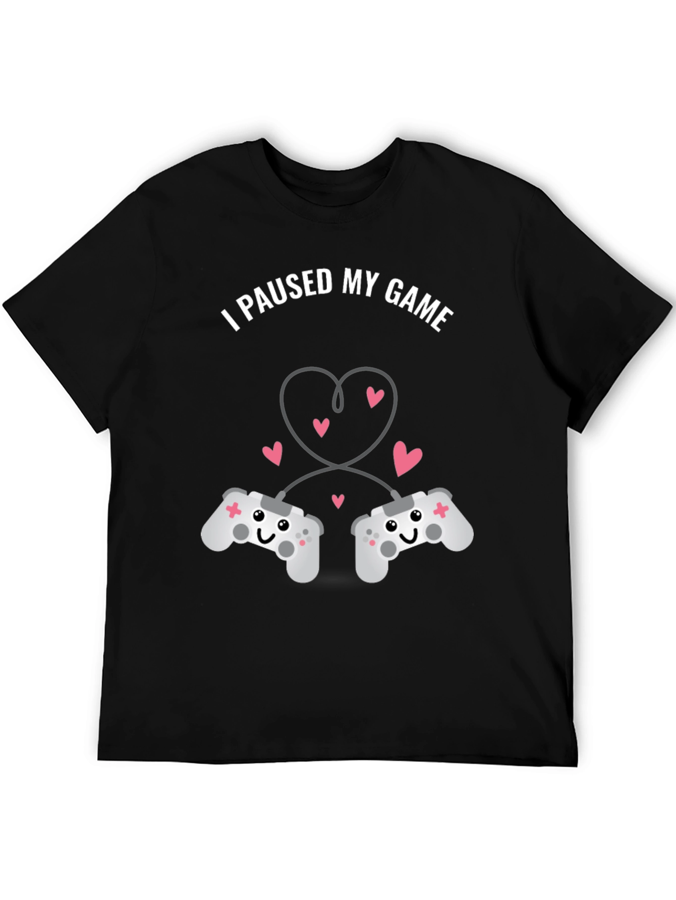 I Paused My Game T-Shirt - Gamer Love