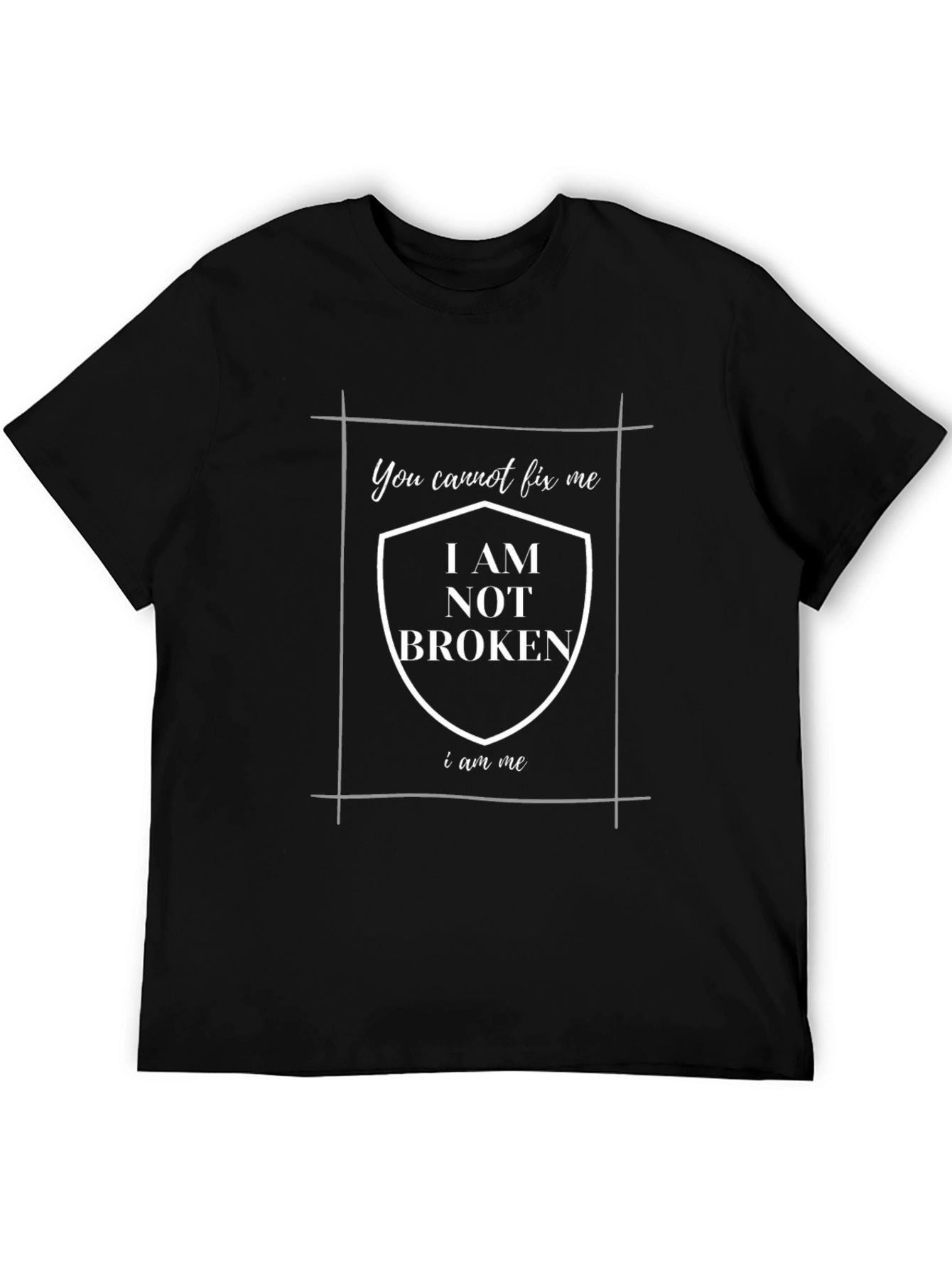 I am Not Broken Graphic T-Shirt