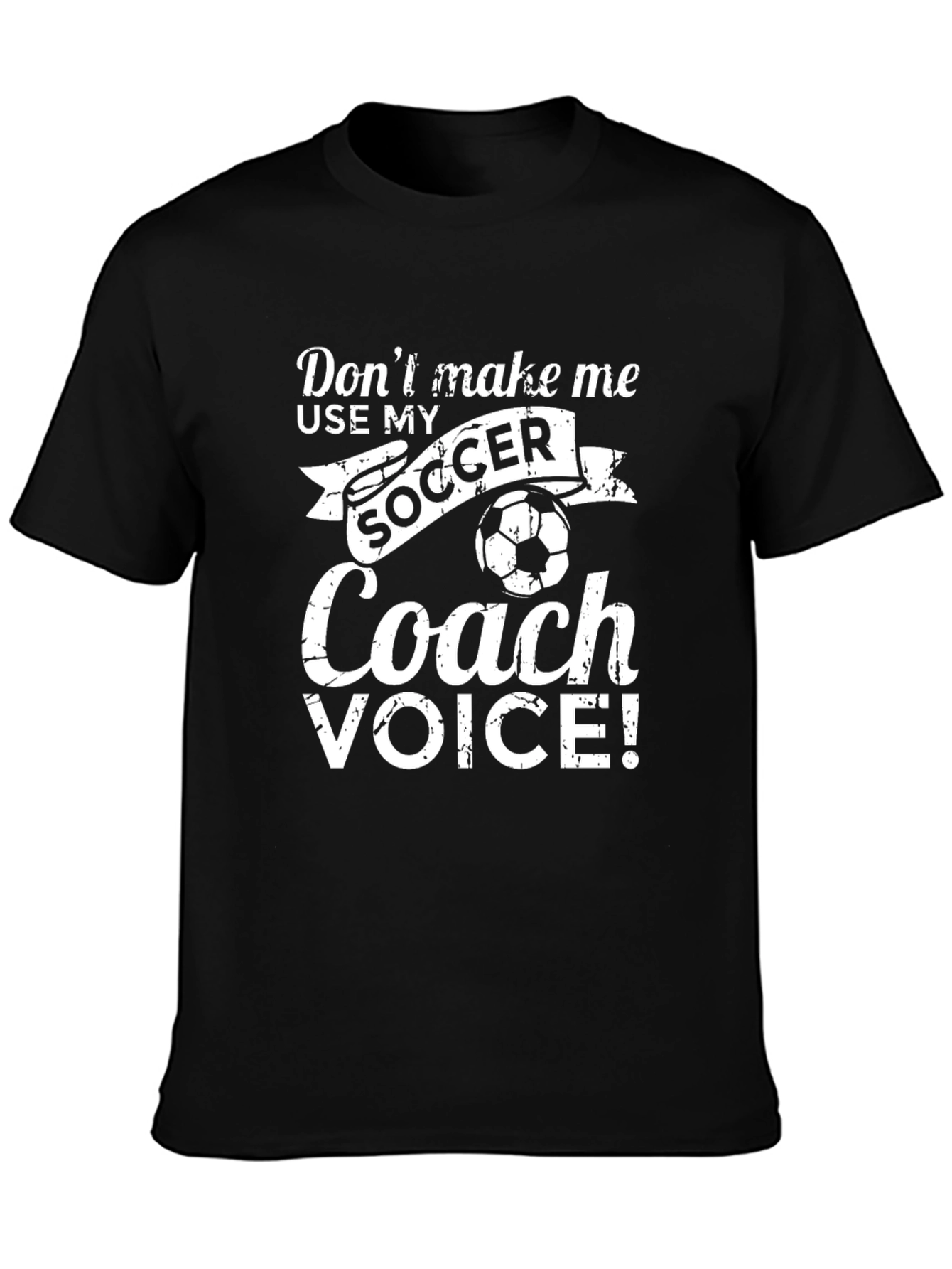 Soccer Coach T-Shirt - Funny Coach Voice Tee