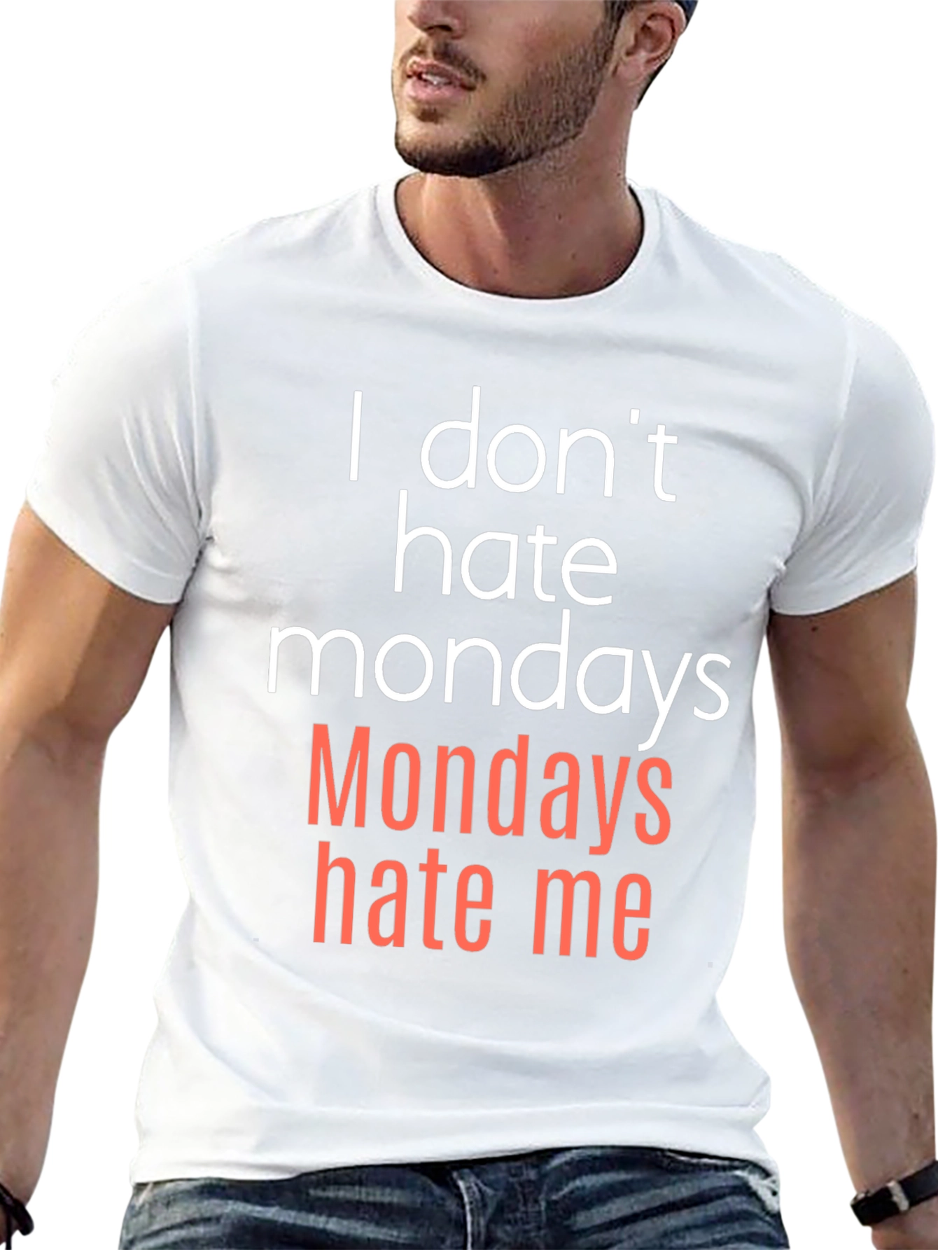 I Dont Hate Mondays - Funny Graphic T-Shirt