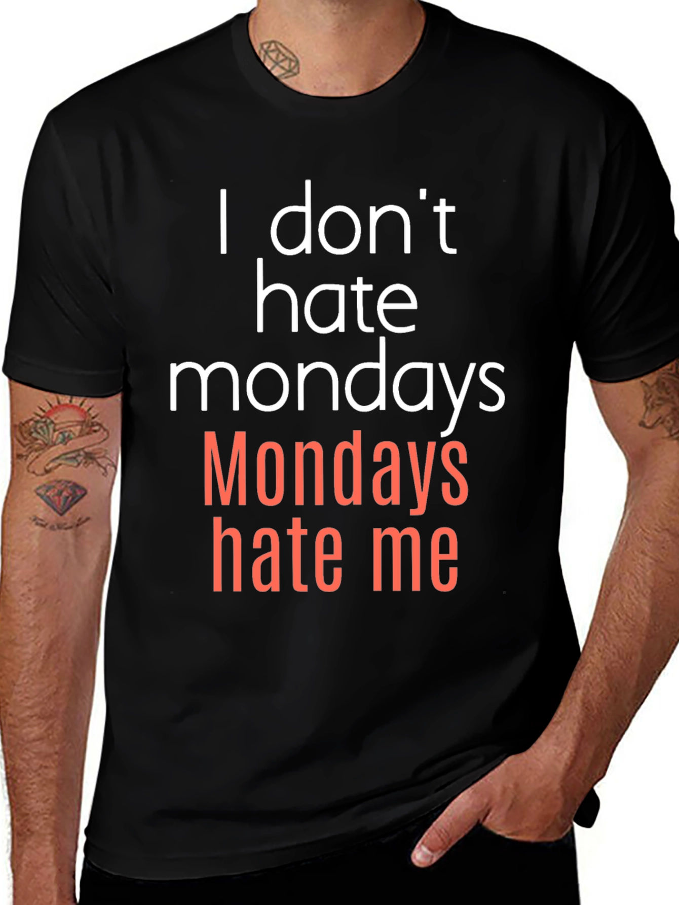 I Dont Hate Mondays - Funny Graphic T-Shirt