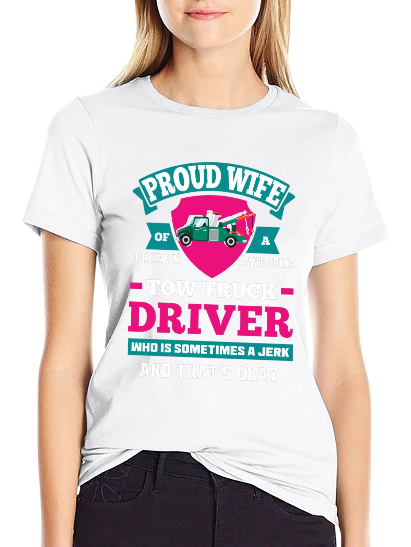 Proud Wife Tow Truck Driver Graphic T-Shirt