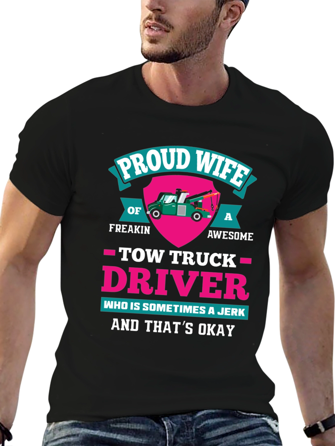 Proud Wife Tow Truck Driver Graphic T-Shirt