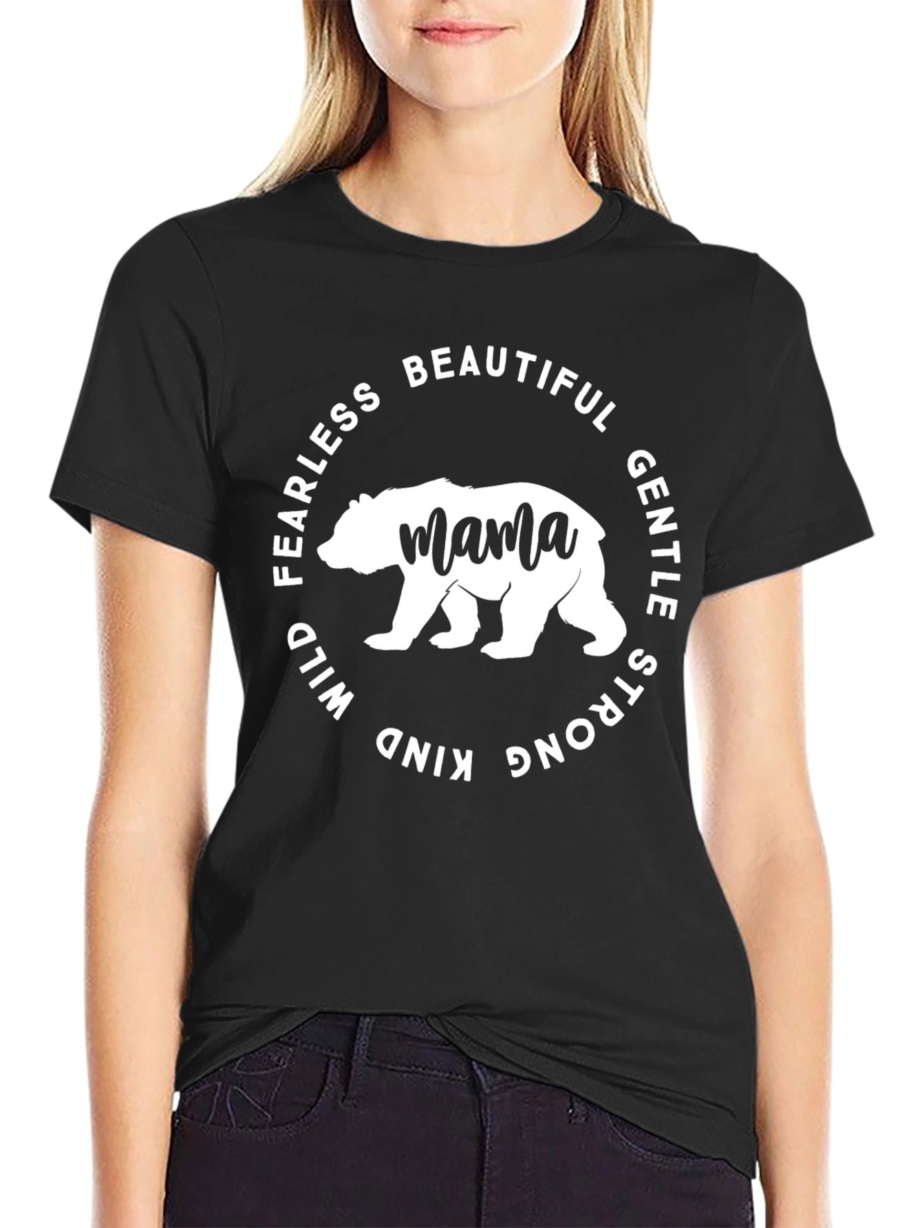Mama Bear T-Shirt - Fearless Beautiful & Gentle