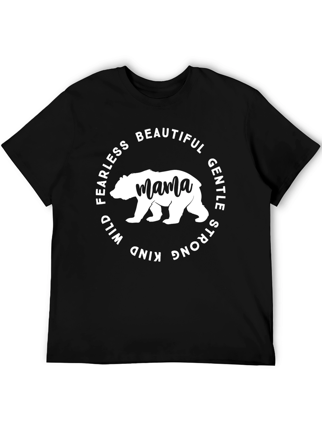 Mama Bear T-Shirt - Fearless Beautiful & Gentle