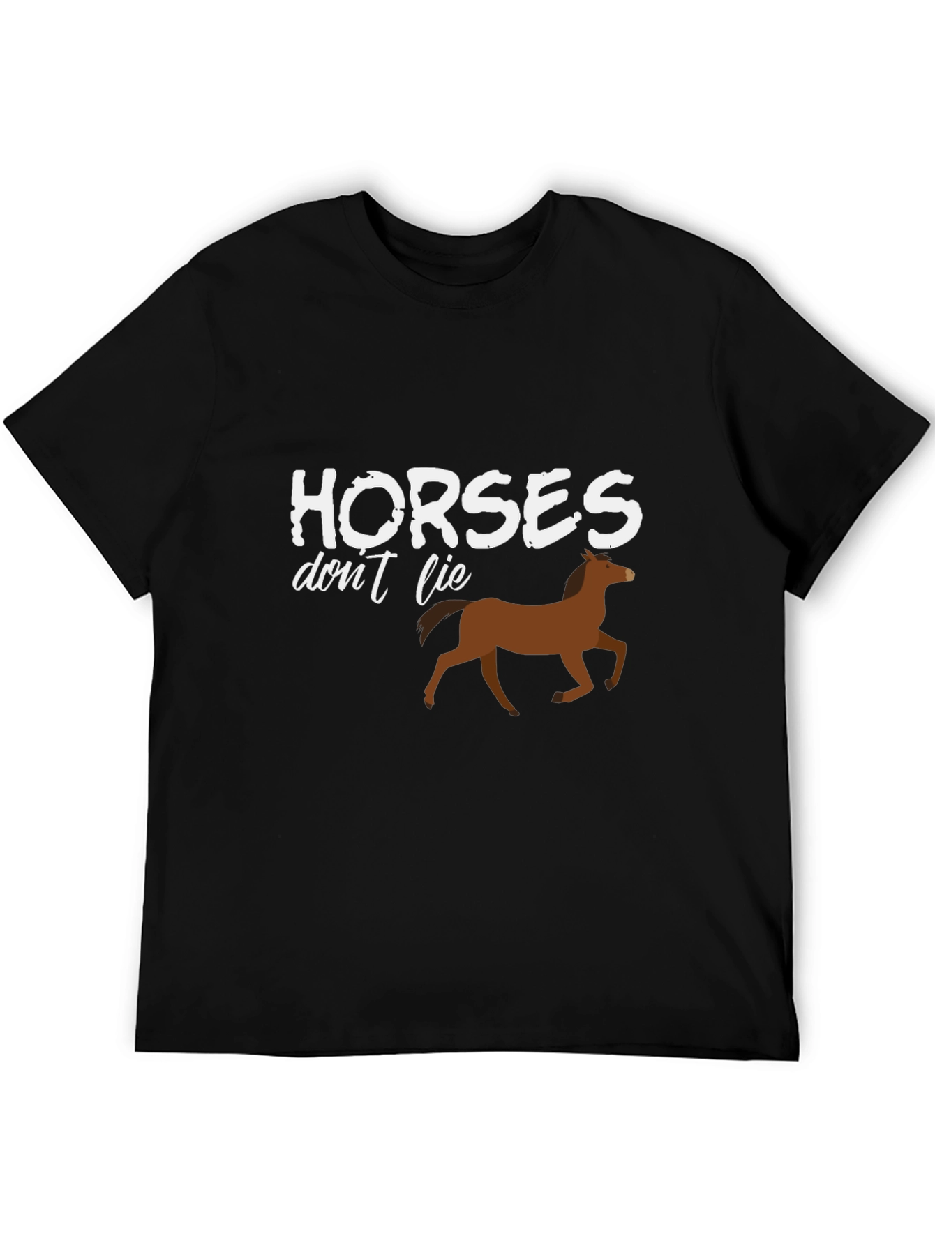 Horses Dont Lie Graphic T-Shirt - Unisex