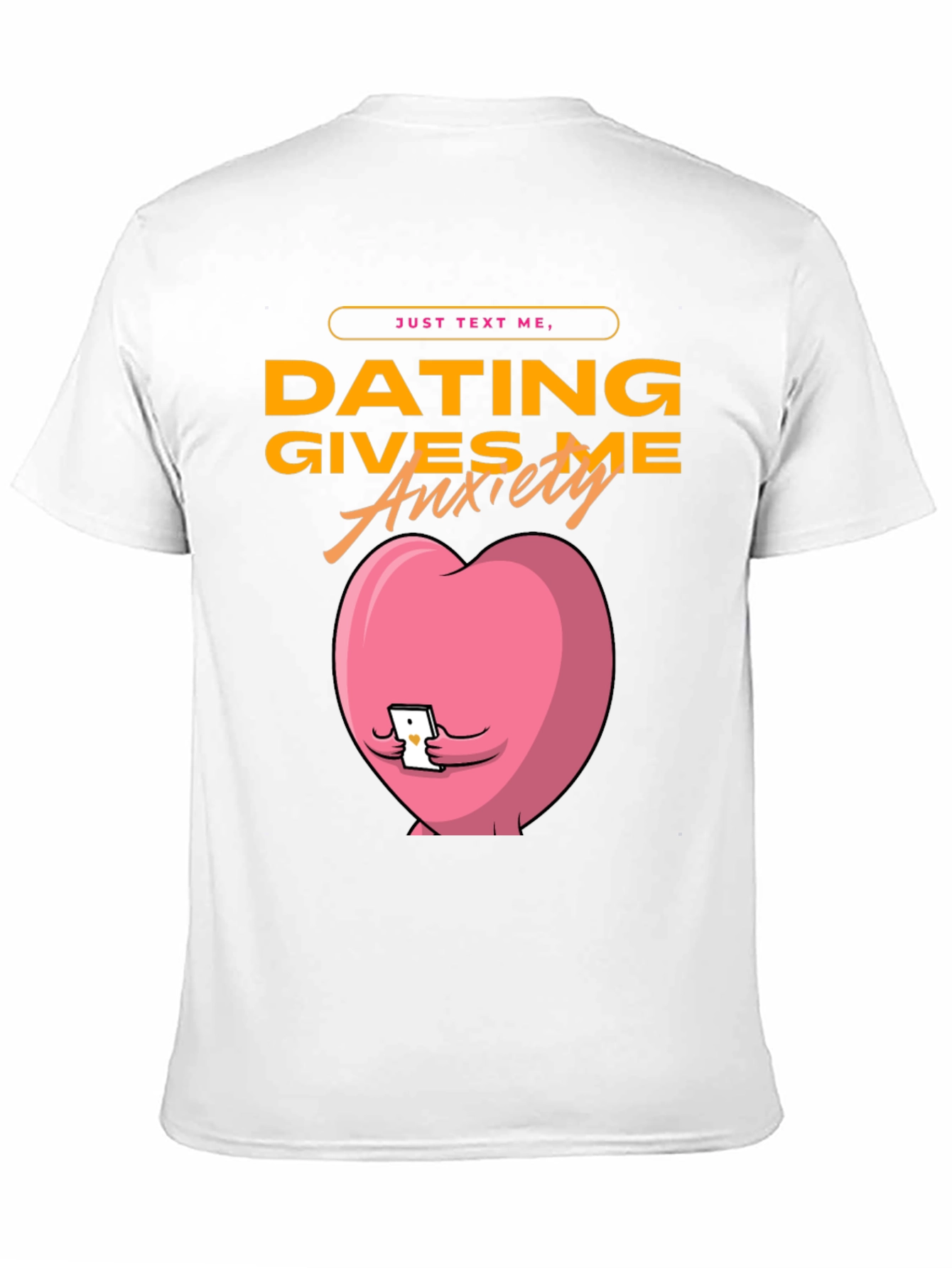Dating Gives Me Anxiety T-Shirt - Funny Graphic Tee