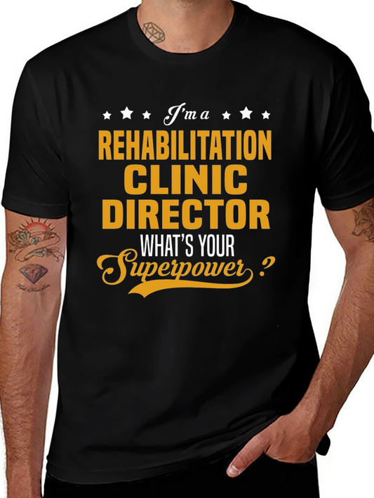 Rehabilitation Clinic Director Superpower T-Shirt