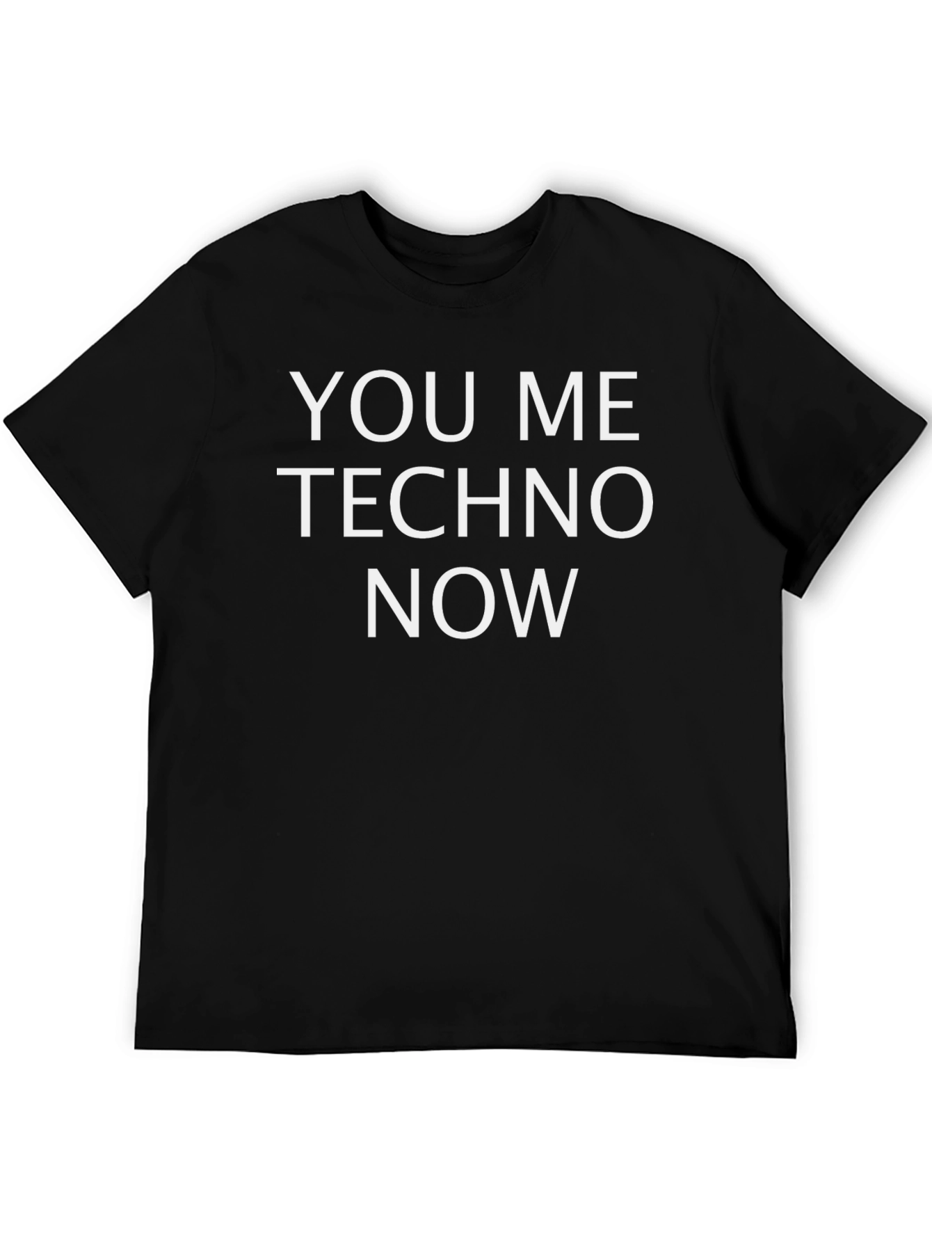 You Me Techno Now Graphic T-Shirt