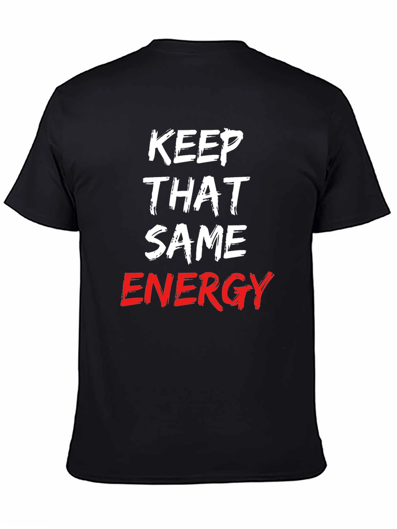 Keep That Same Energy Graphic Tee