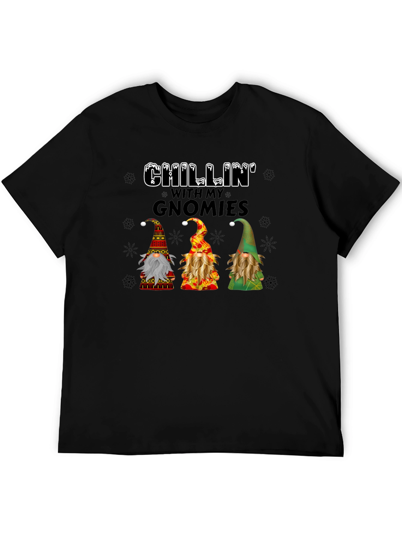 Chillin with my Gnomies T-Shirt