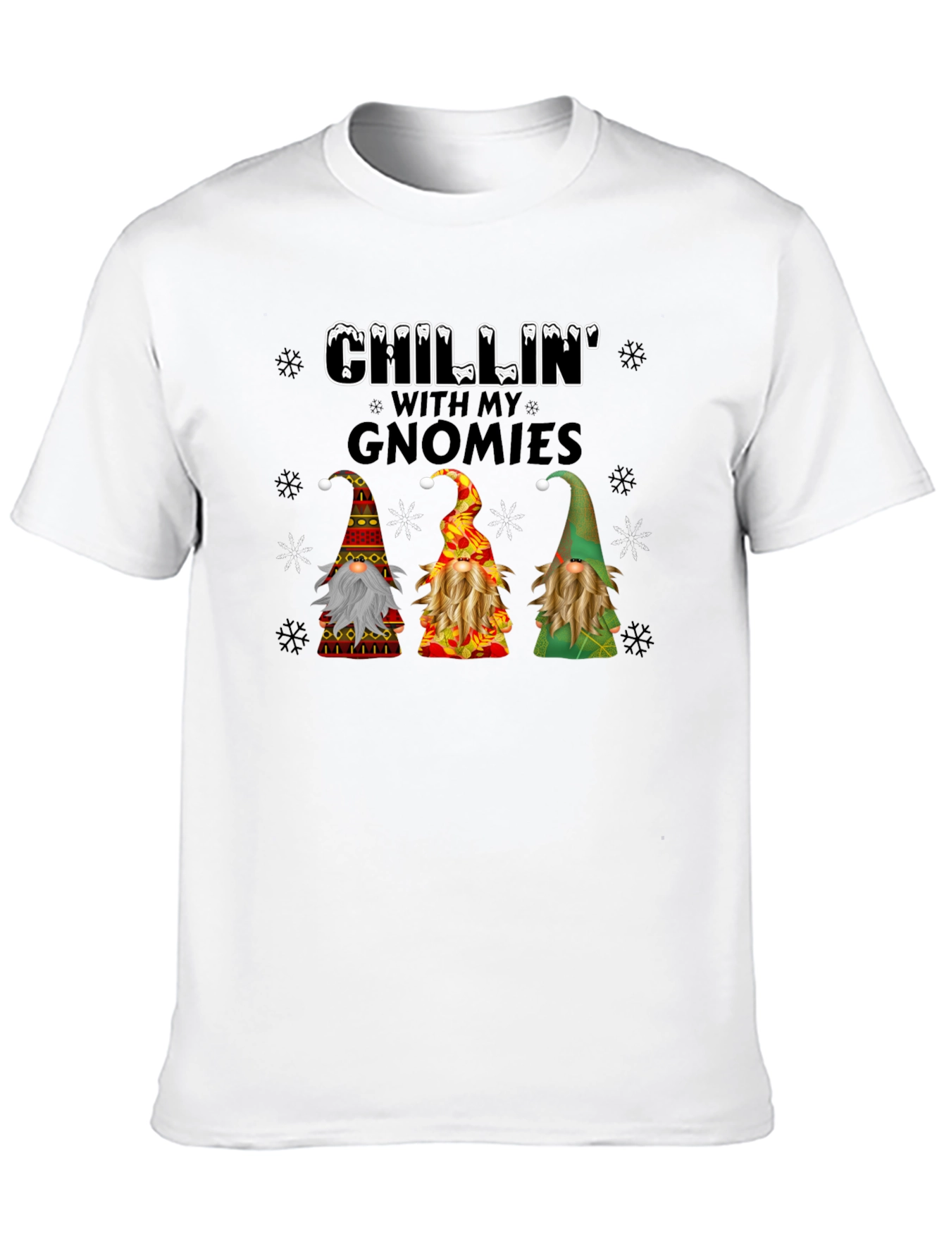 Chillin with my Gnomies T-Shirt