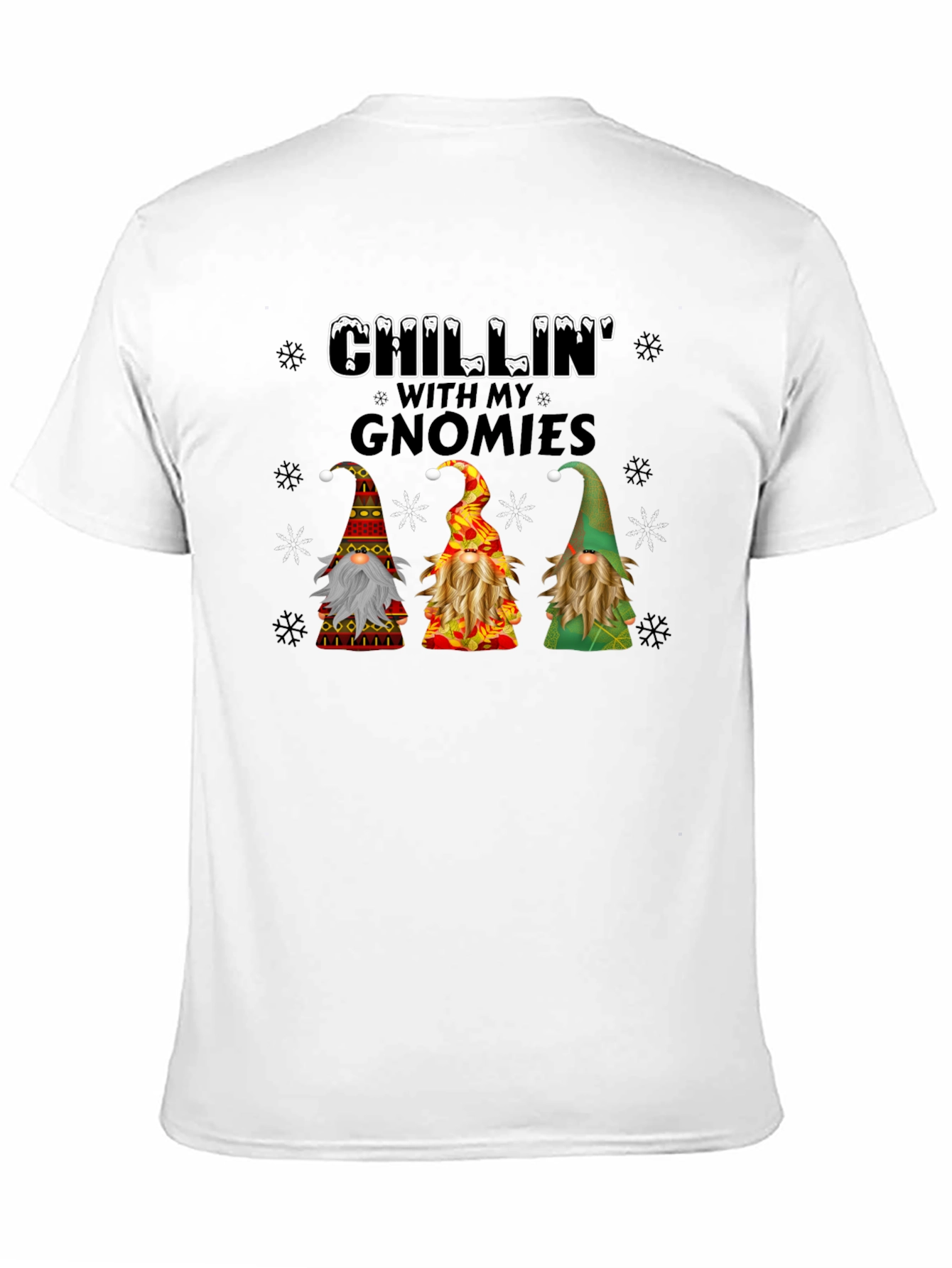 Chillin with my Gnomies T-Shirt