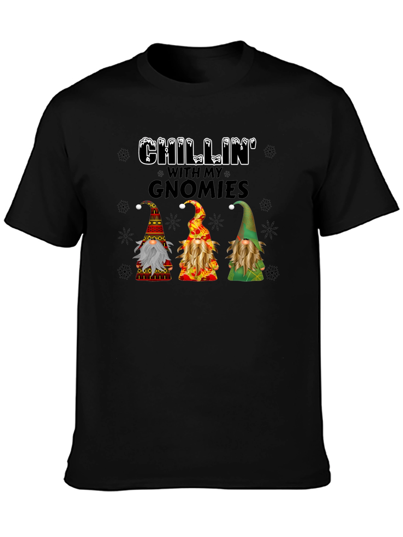 Chillin with my Gnomies T-Shirt