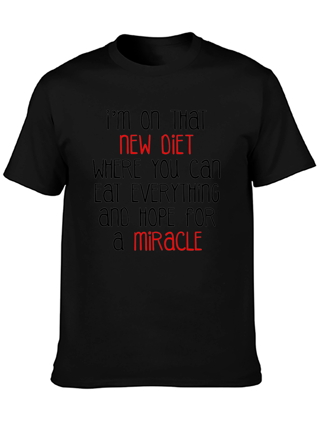 Funny Diet T-Shirt: Hope for a Miracle