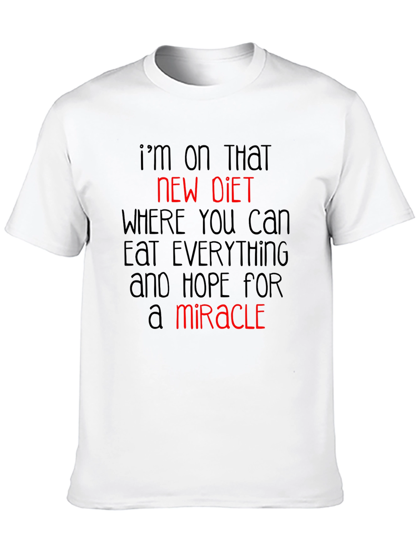 Funny Diet T-Shirt: Hope for a Miracle