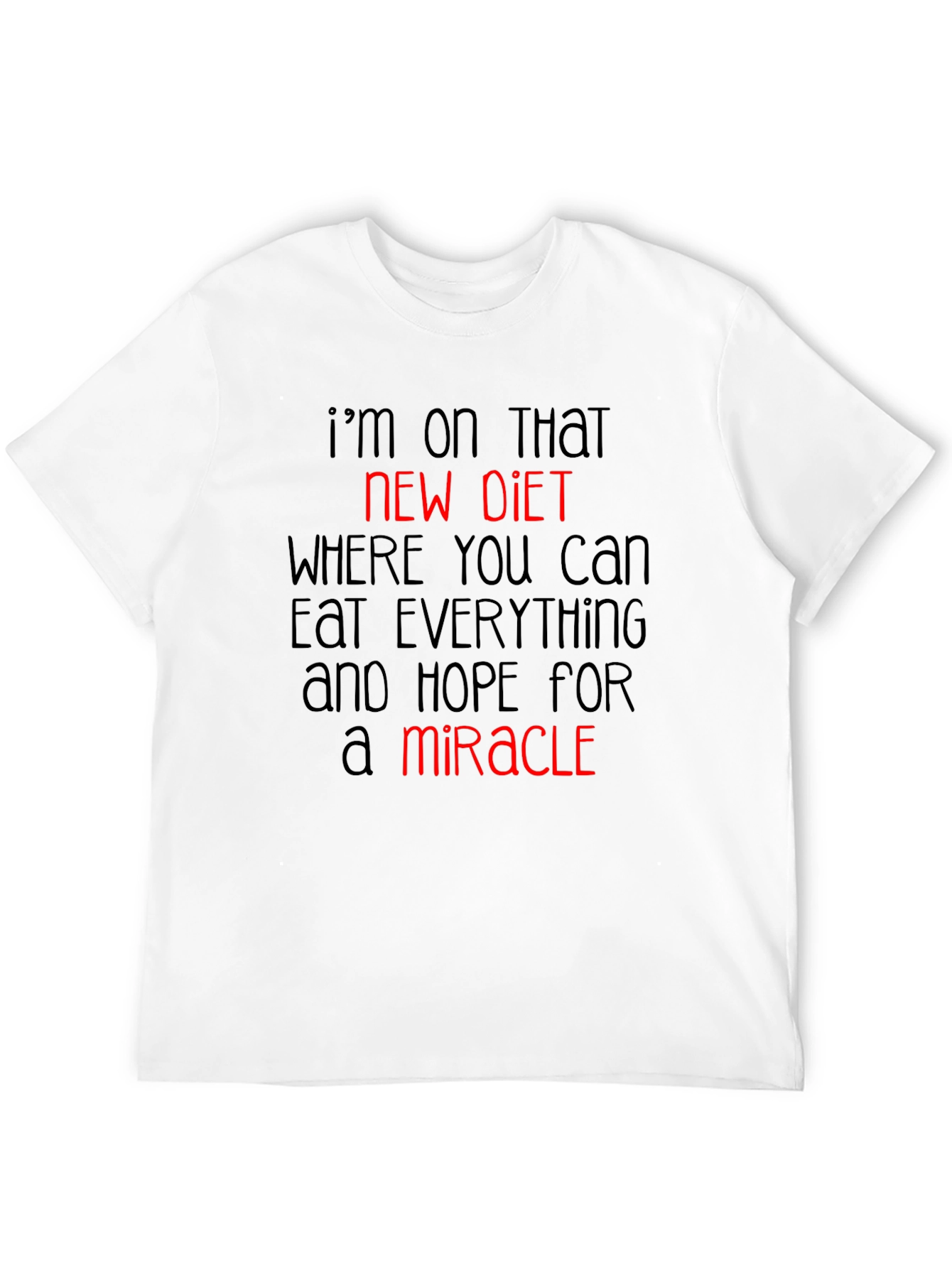 Funny Diet T-Shirt: Hope for a Miracle