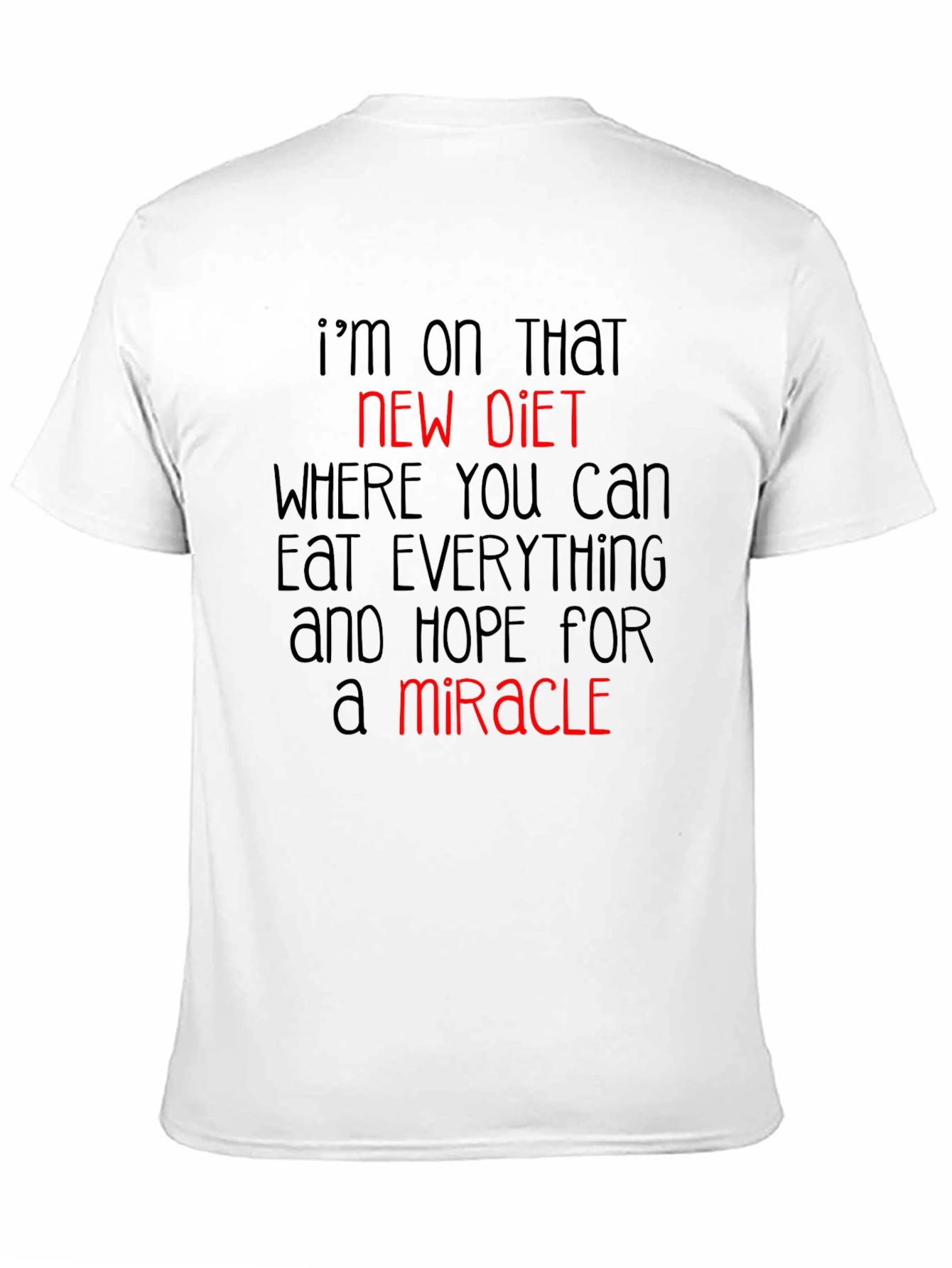 Funny Diet T-Shirt: Hope for a Miracle