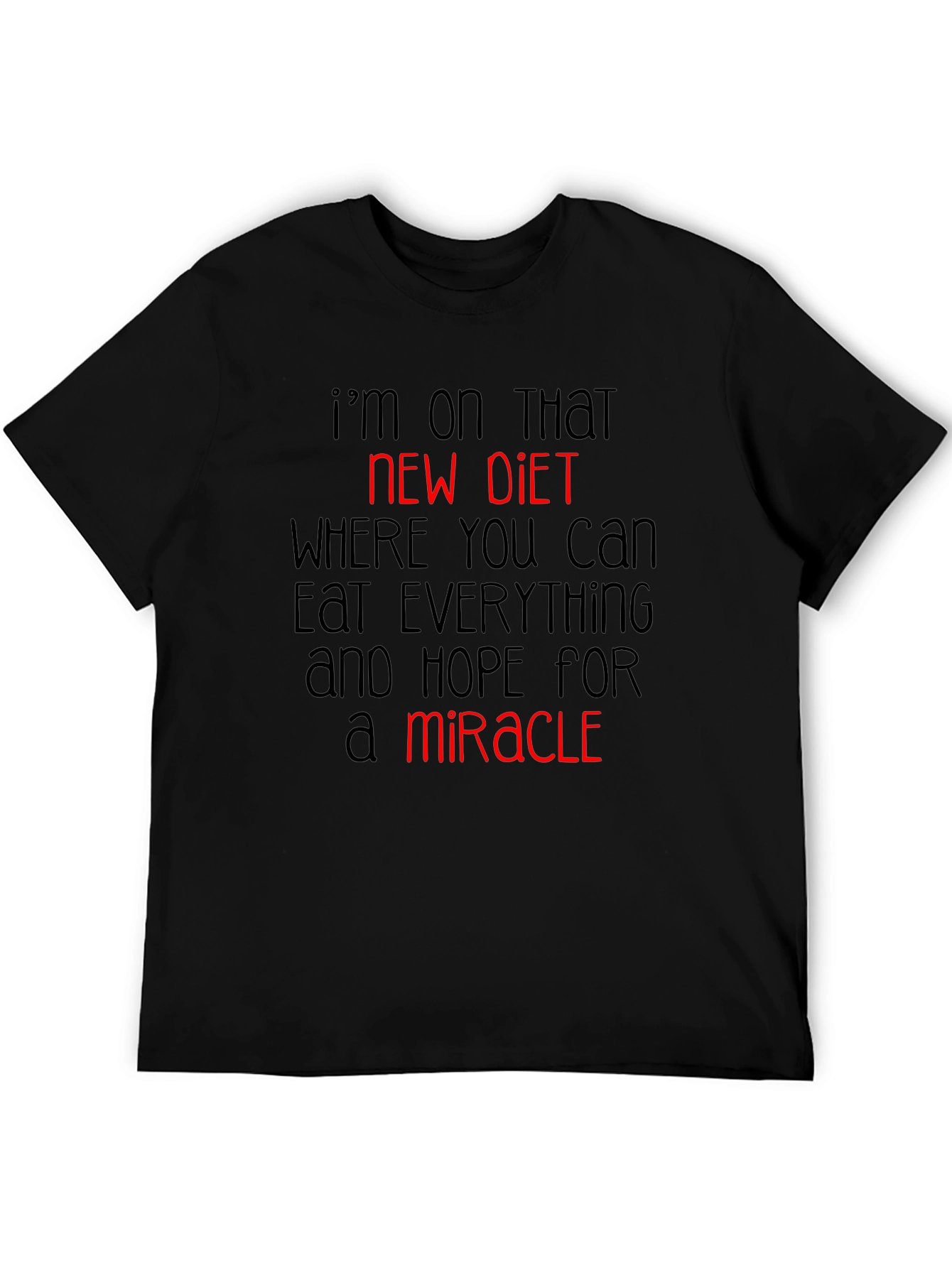 Funny Diet T-Shirt: Hope for a Miracle