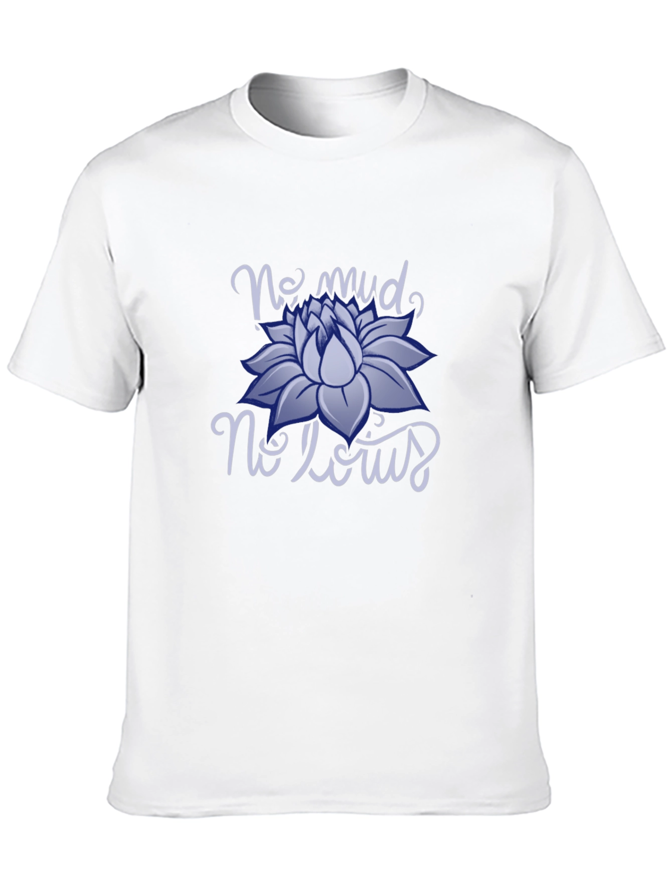 No Mud No Lotus Graphic T-Shirt