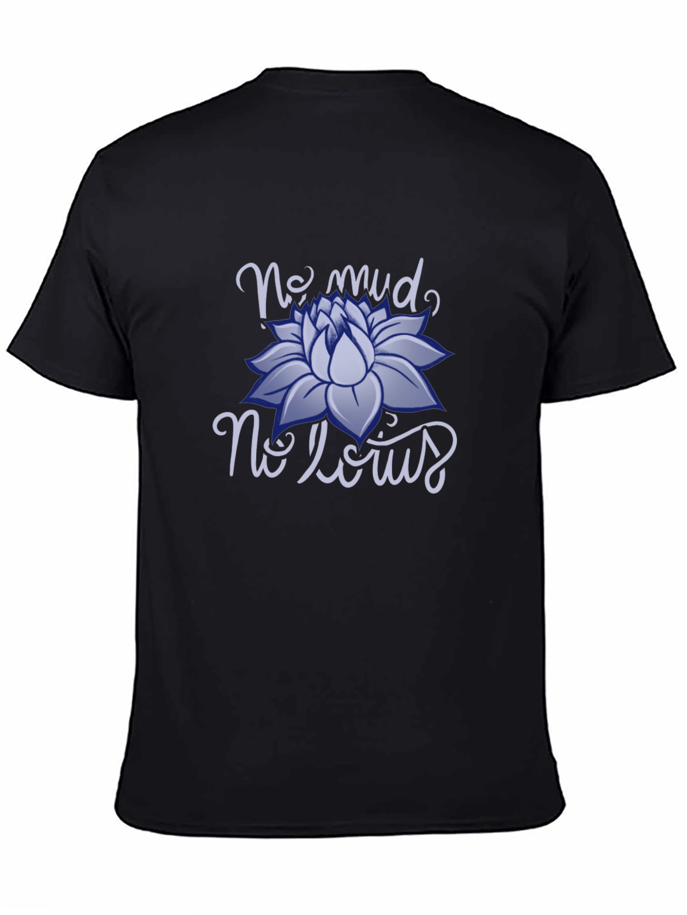 No Mud No Lotus Graphic T-Shirt