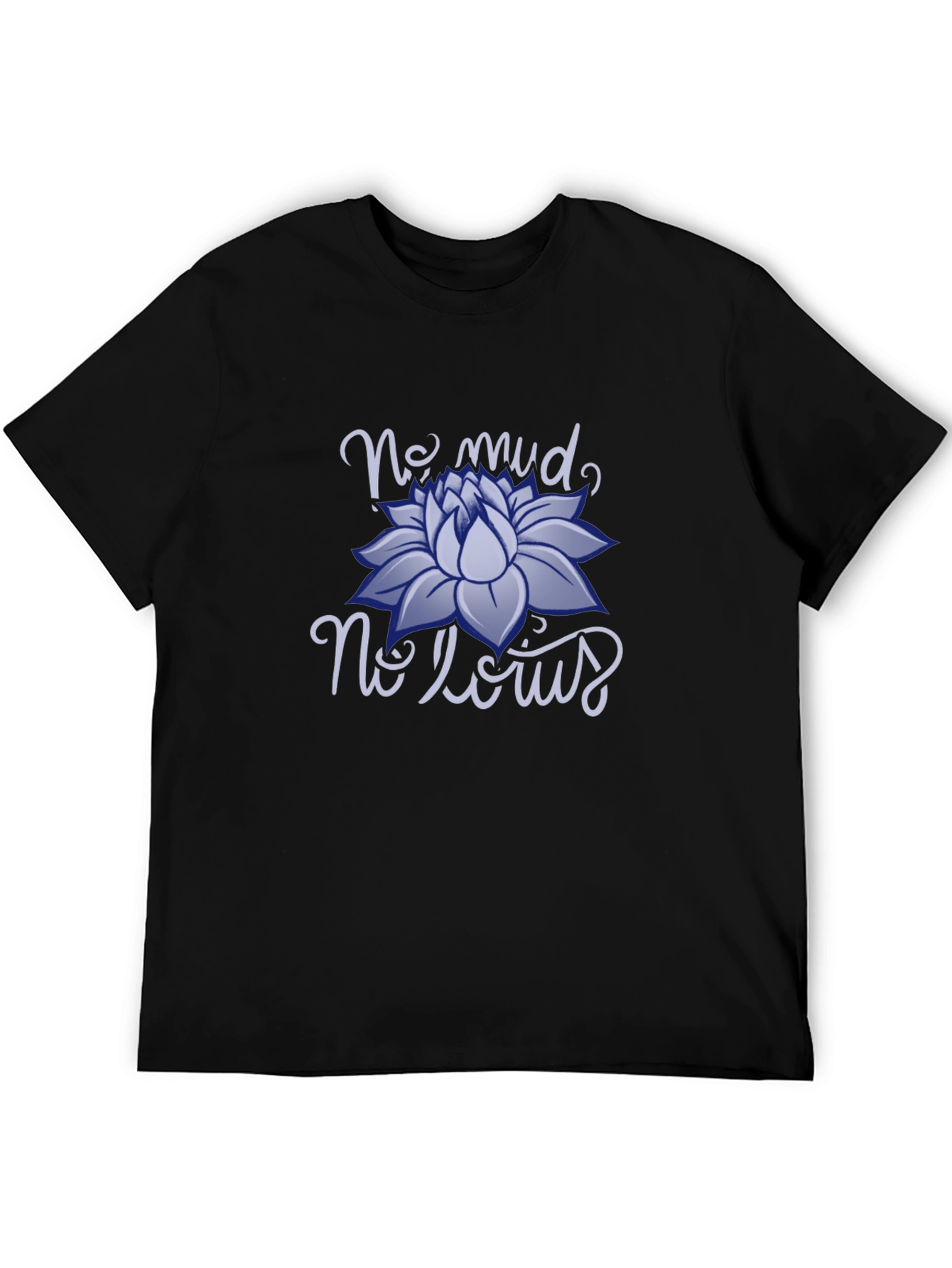 No Mud No Lotus Graphic T-Shirt