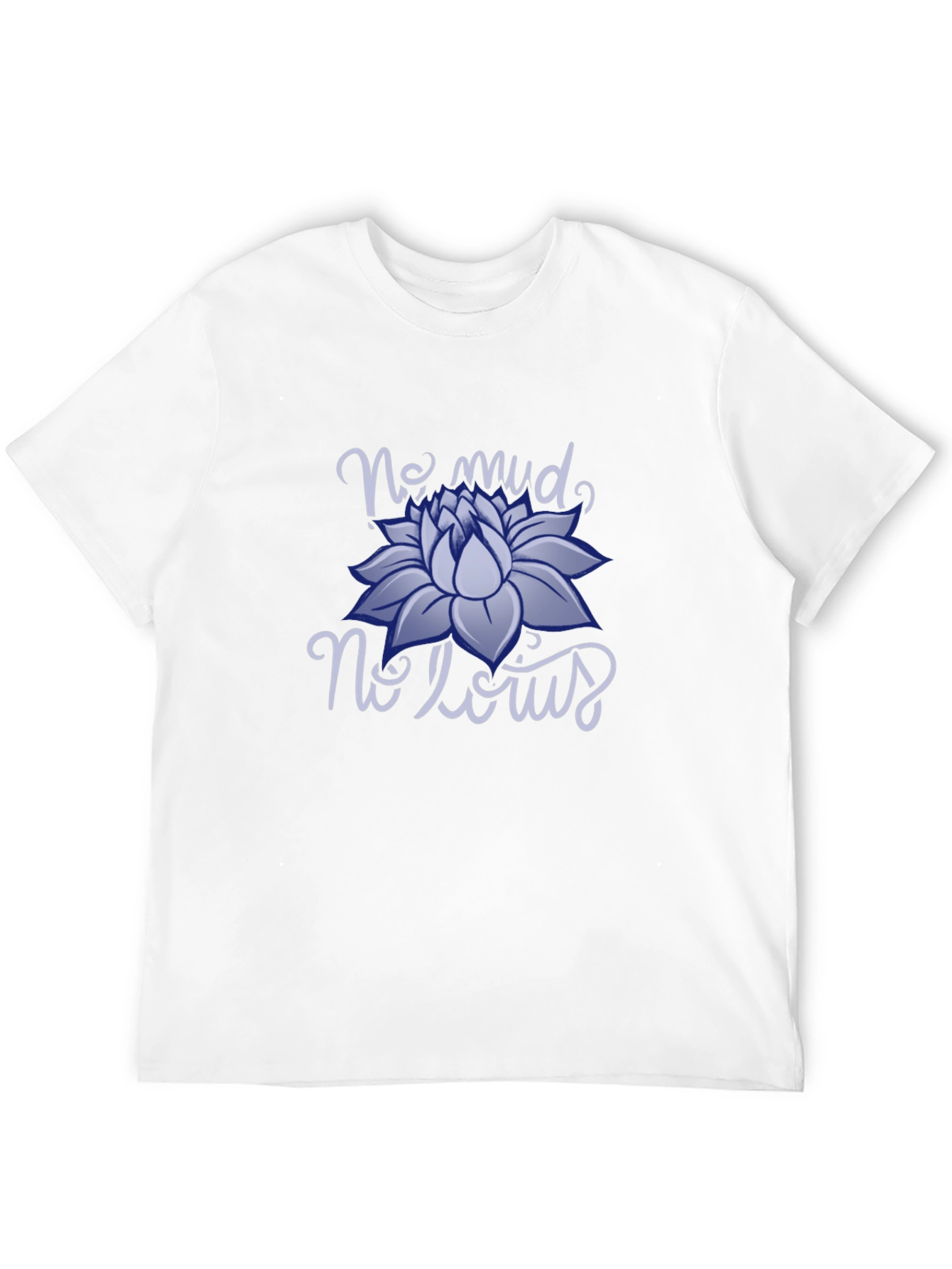 No Mud No Lotus Graphic T-Shirt
