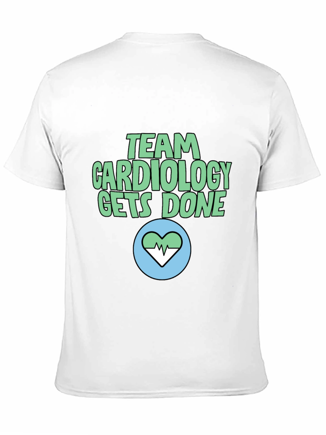 Team Cardiology T-Shirt - Gets Done!